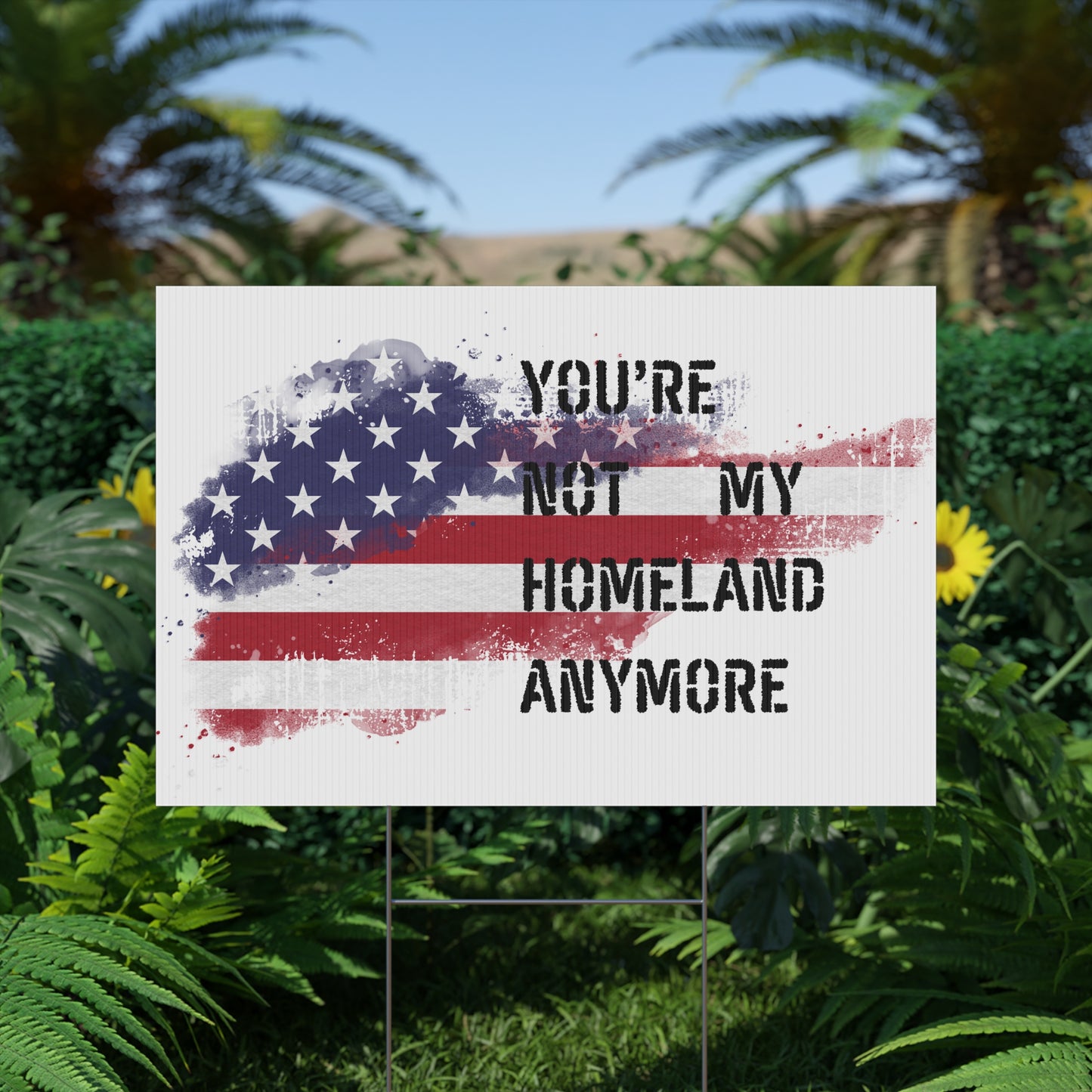 Not my Homeland Anymore Yard Sign, Outdoor Decor, American Flag Sign, Home and Garden, Political Statement, Independence Day Decoration