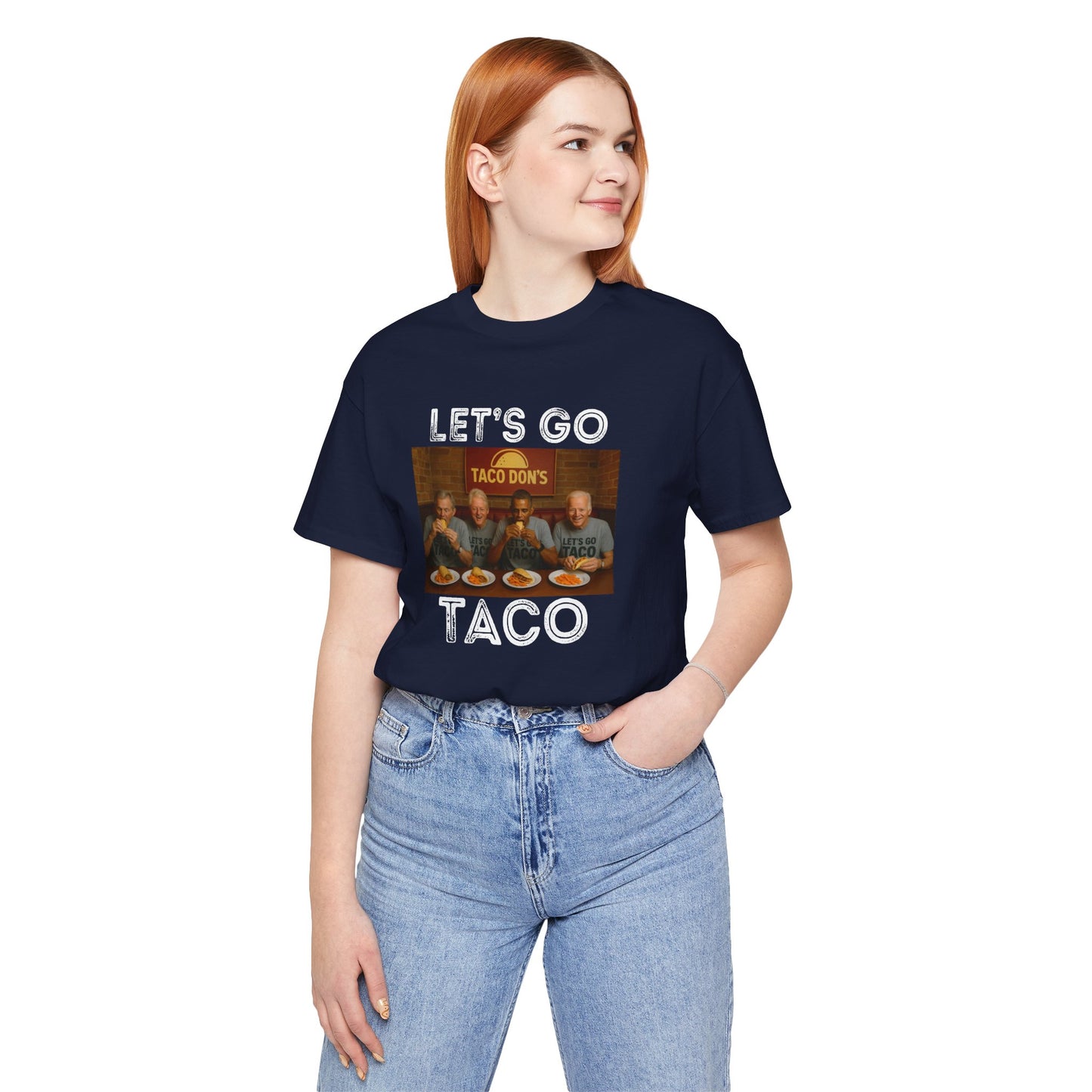 Let's Go Taco - Unisex Tee | Fun ANTI Trump Shirt, political, democrat, Casual Wear, Party Outfit, Unique Statement Top