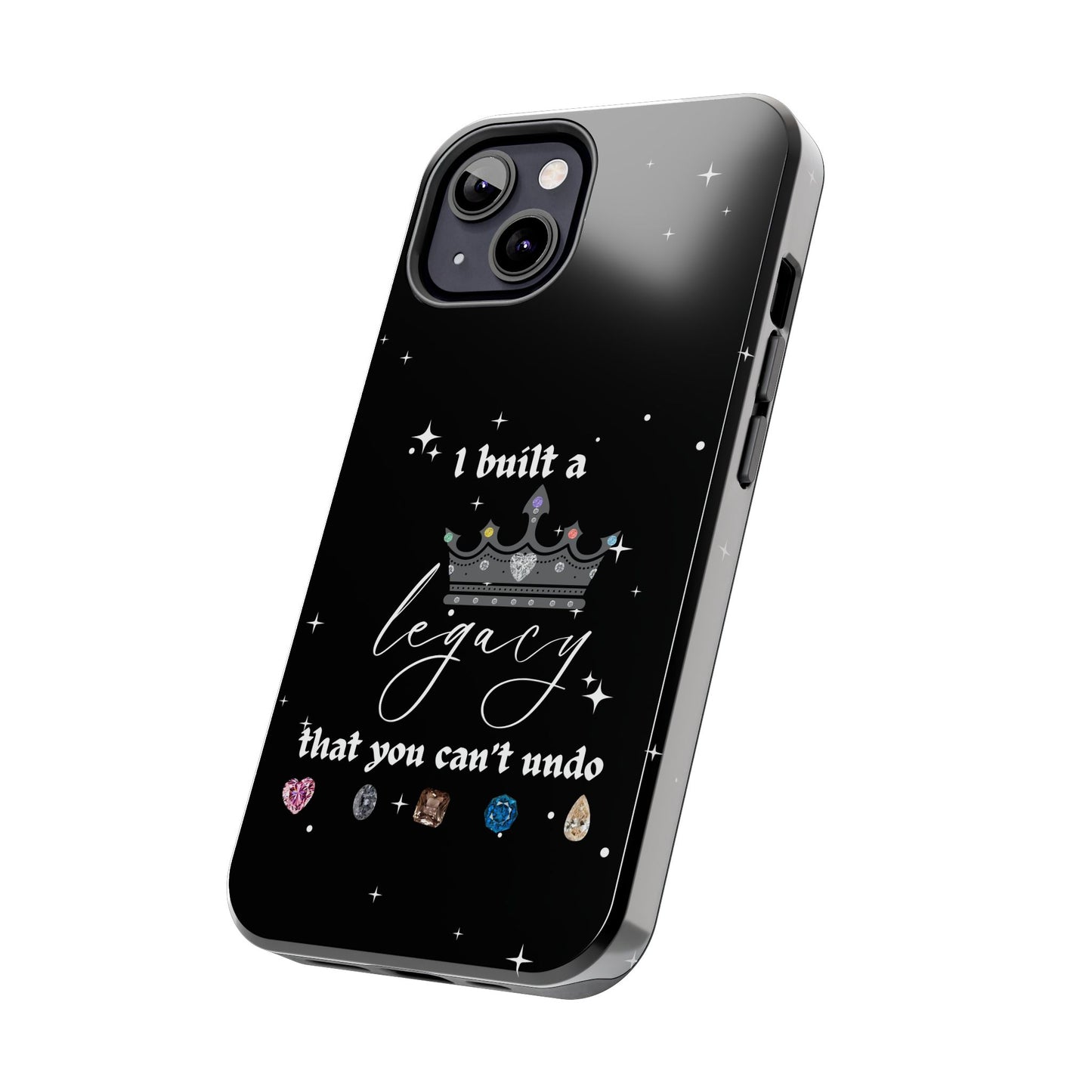 I built a Legacy Swiftie Phone Cases | Tough Case for Empowerment, Personalized Gift, Birthday, Graduation, Everyday Use