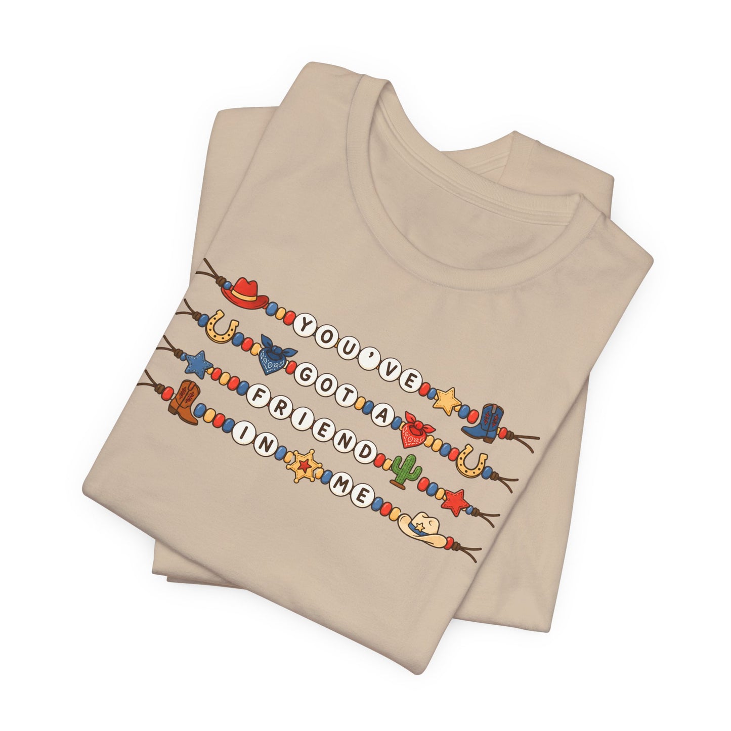 You've Got A Friend In Me - Friendship Bracelets Tee