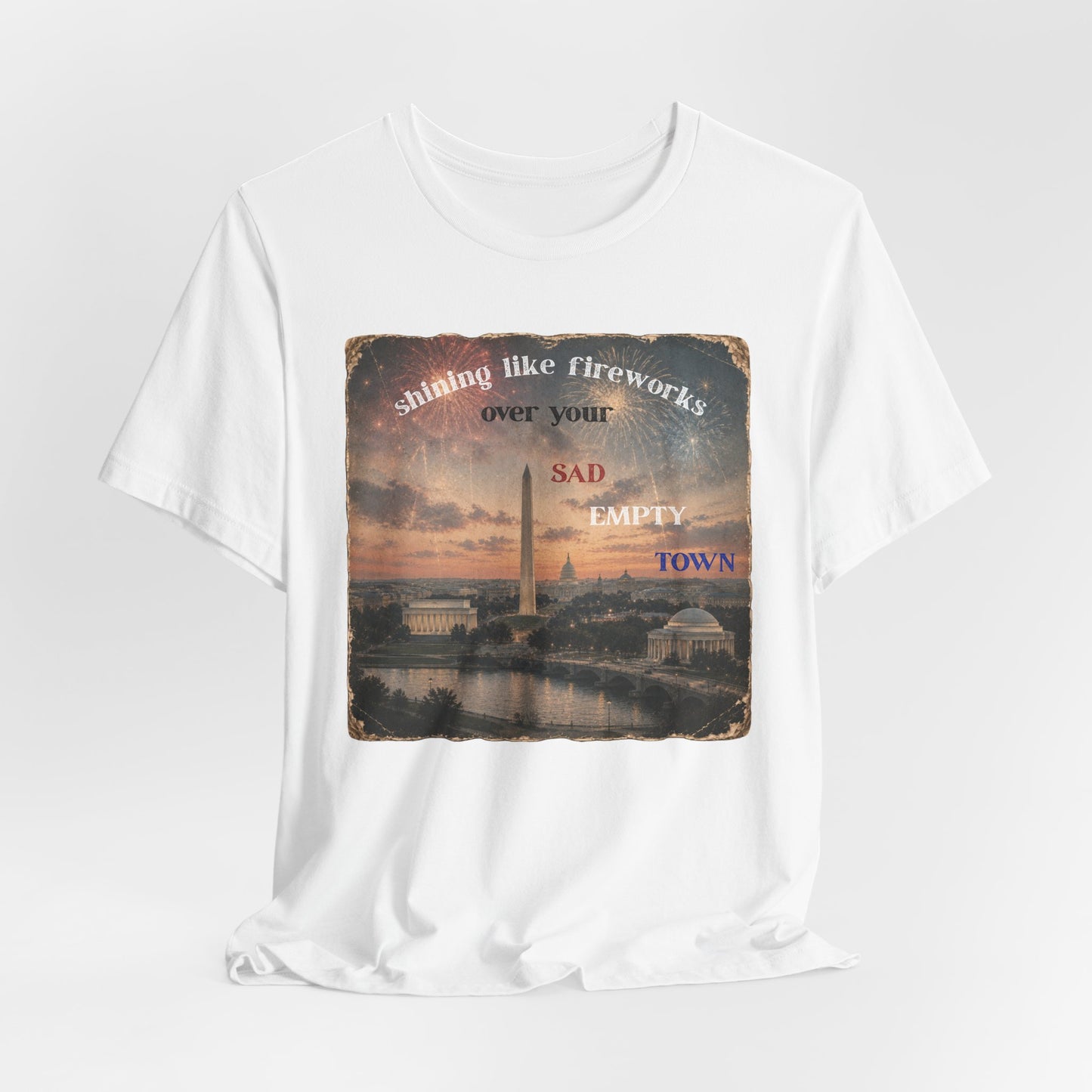 "Shining like fireworks over your sad empty town" Vintage Washington DC Graphic T-Shirt