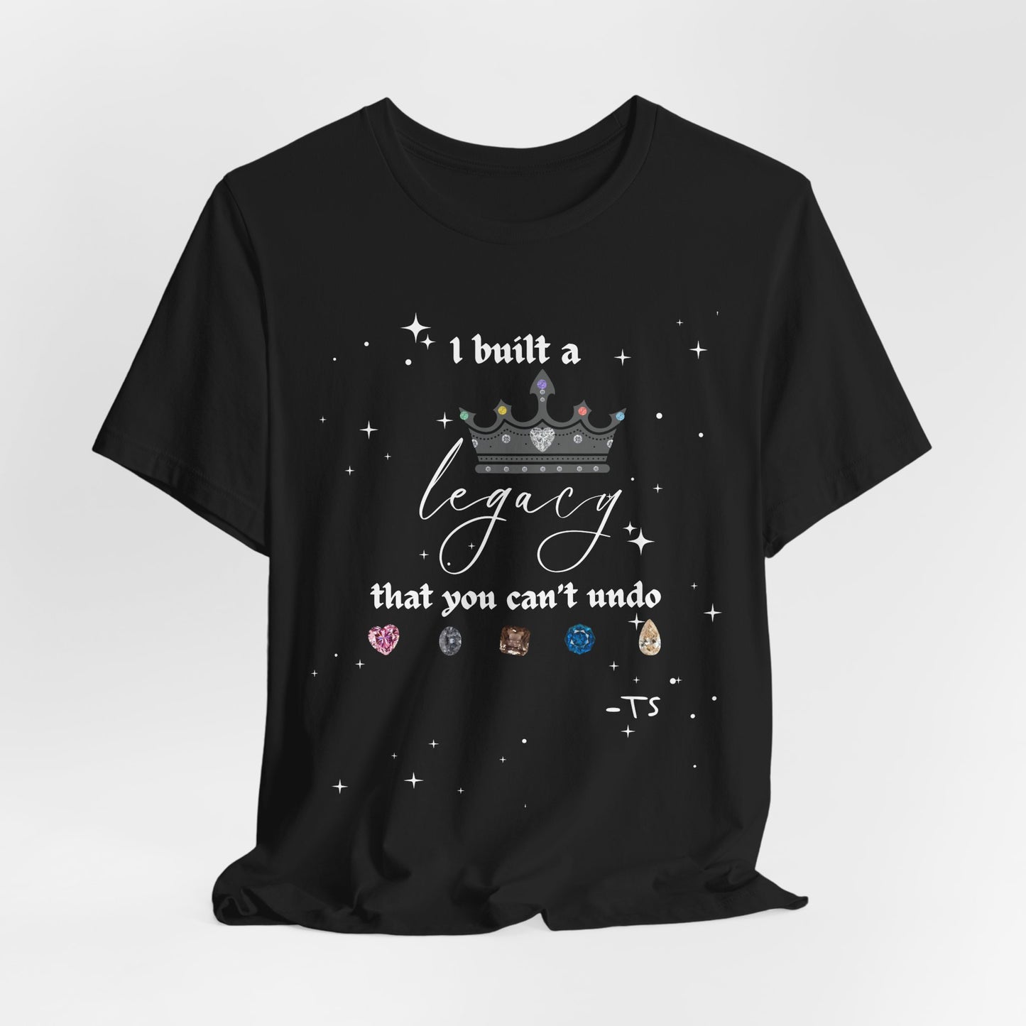 I built a Legacy that you can't undo - Swiftie Albums Crown Tee - Inspirational Unisex Jersey Tee, Motivational Gift, Casual Wear, Birthday Celebration, Confidence Booster