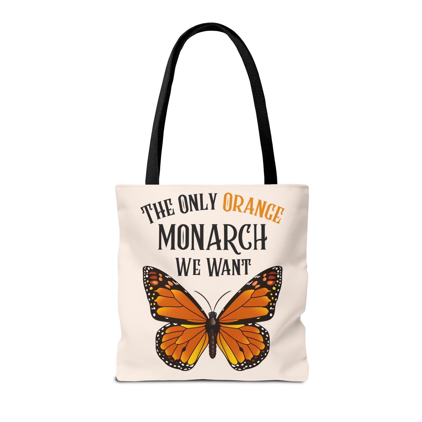 The Only Orange Monarch We Want Tote Bag - Perfect for Nature Lovers, Eco-Friendly Chic, Gift for Activists, Summer Outing, Stylish Carryall