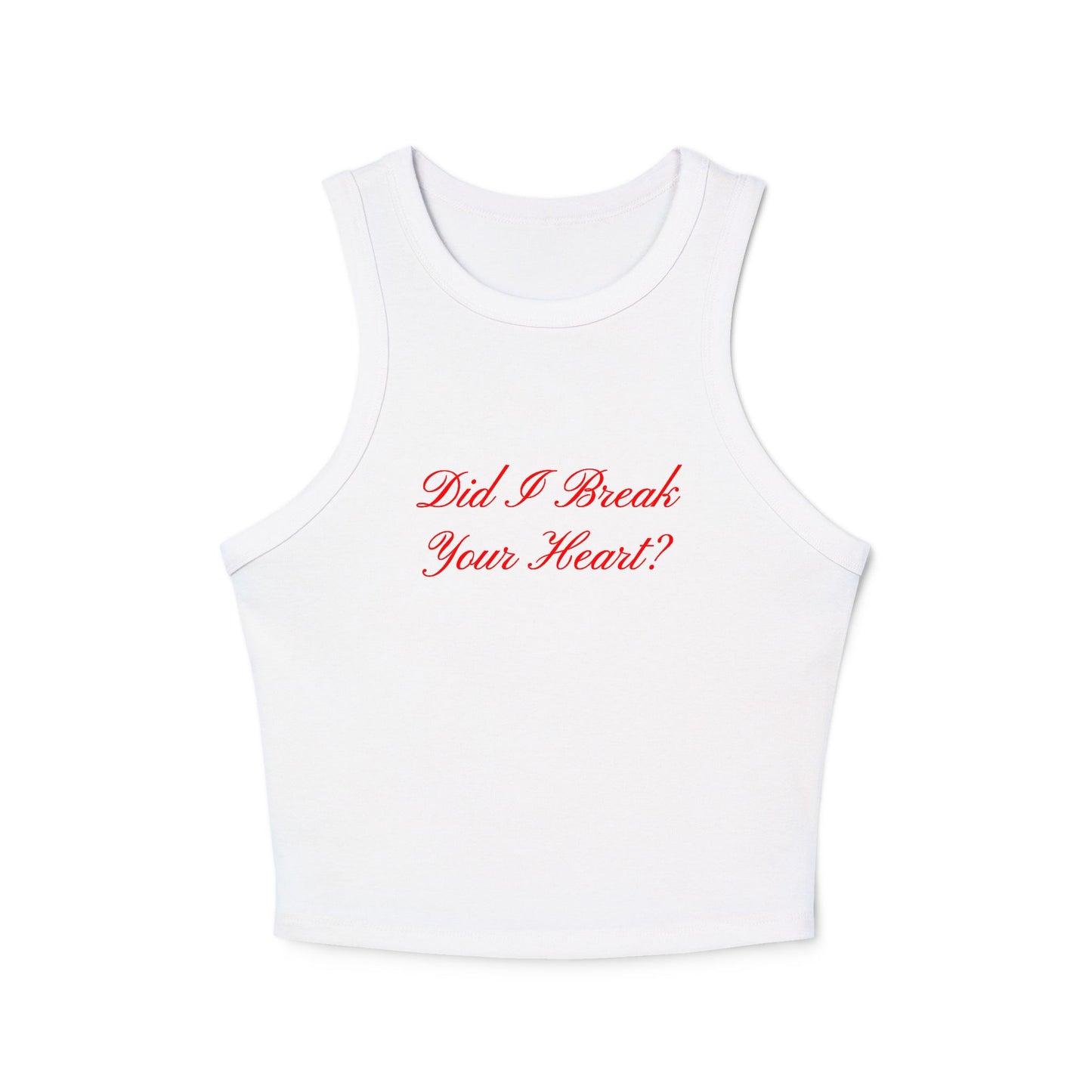 Did I Break Your Heart? Women's Micro Rib Racer Tank Top