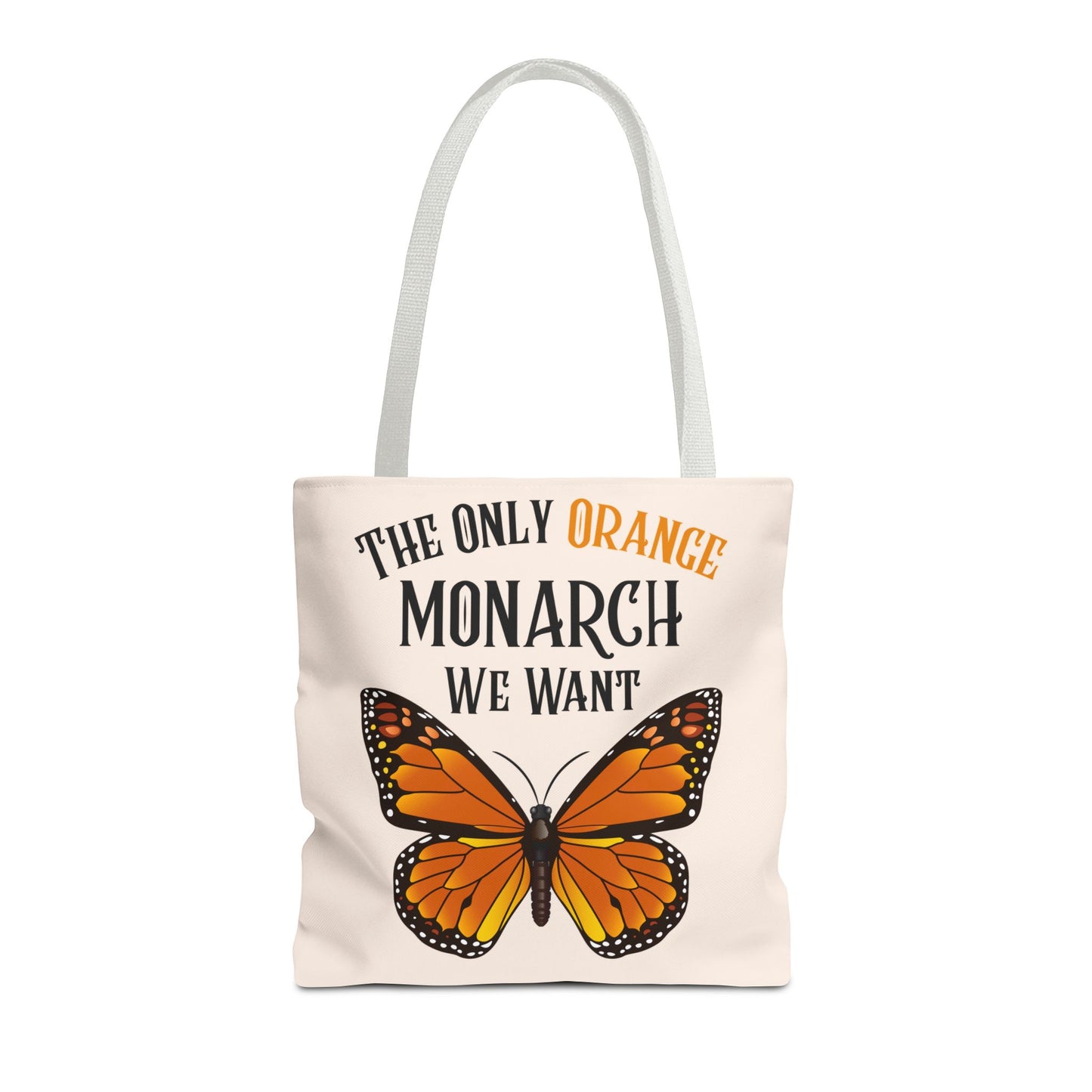 The Only Orange Monarch We Want Tote Bag - Perfect for Nature Lovers, Eco-Friendly Chic, Gift for Activists, Summer Outing, Stylish Carryall