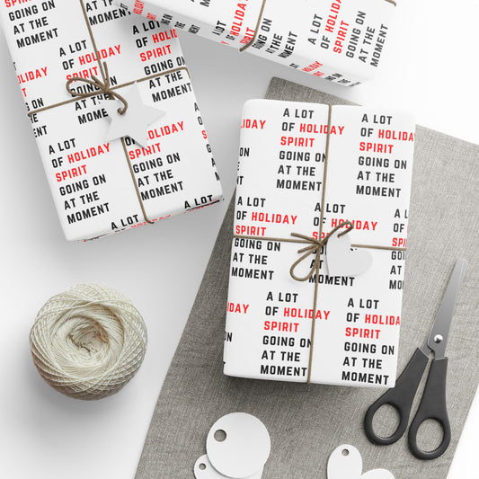 RED Holiday Spirit Wrapping Paper — Modern Typography Holiday Gift Wrap (“A Lot of Holiday Spirit Going On at the Moment” )