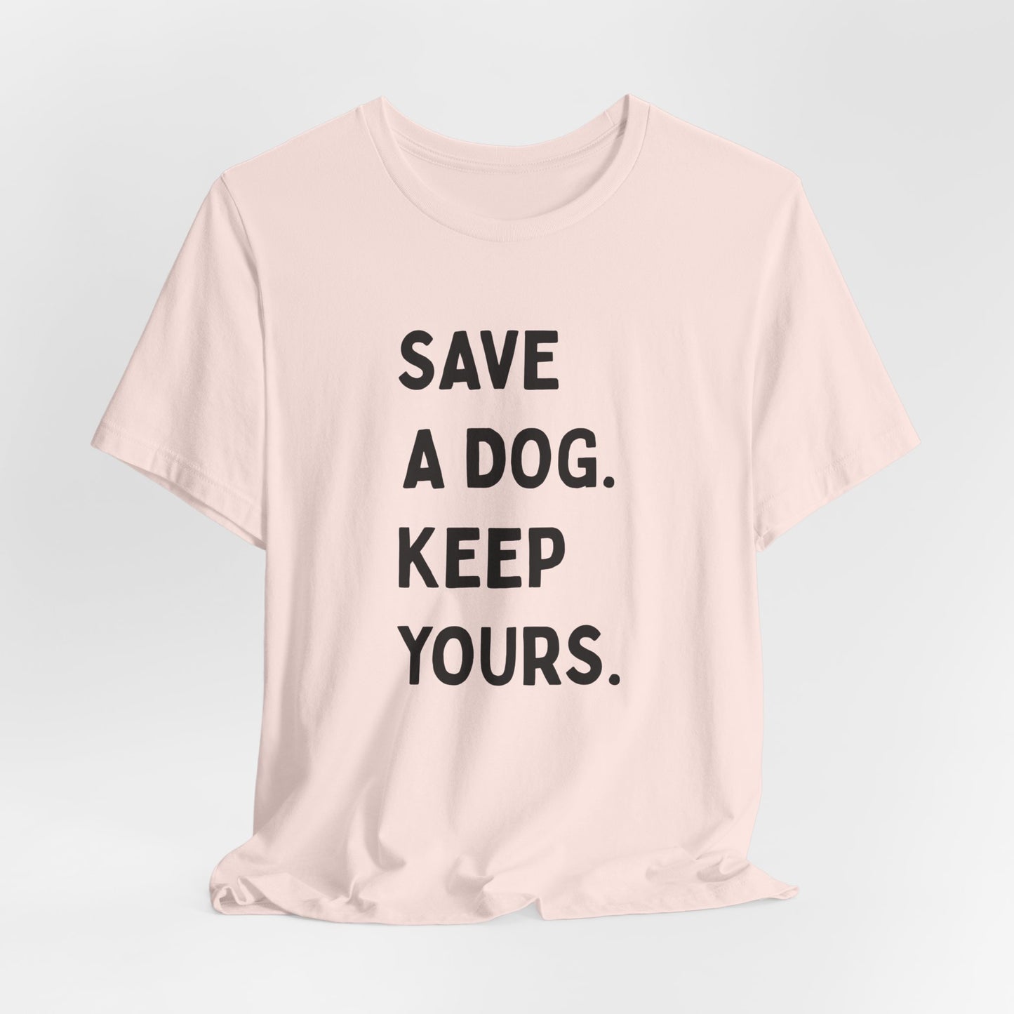 Save a Dog Unisex Jersey Tee, Dog Lover T-Shirt, Animal Rescue Shirt, Pet Adoption Gift, Support Animal Welfare Tee