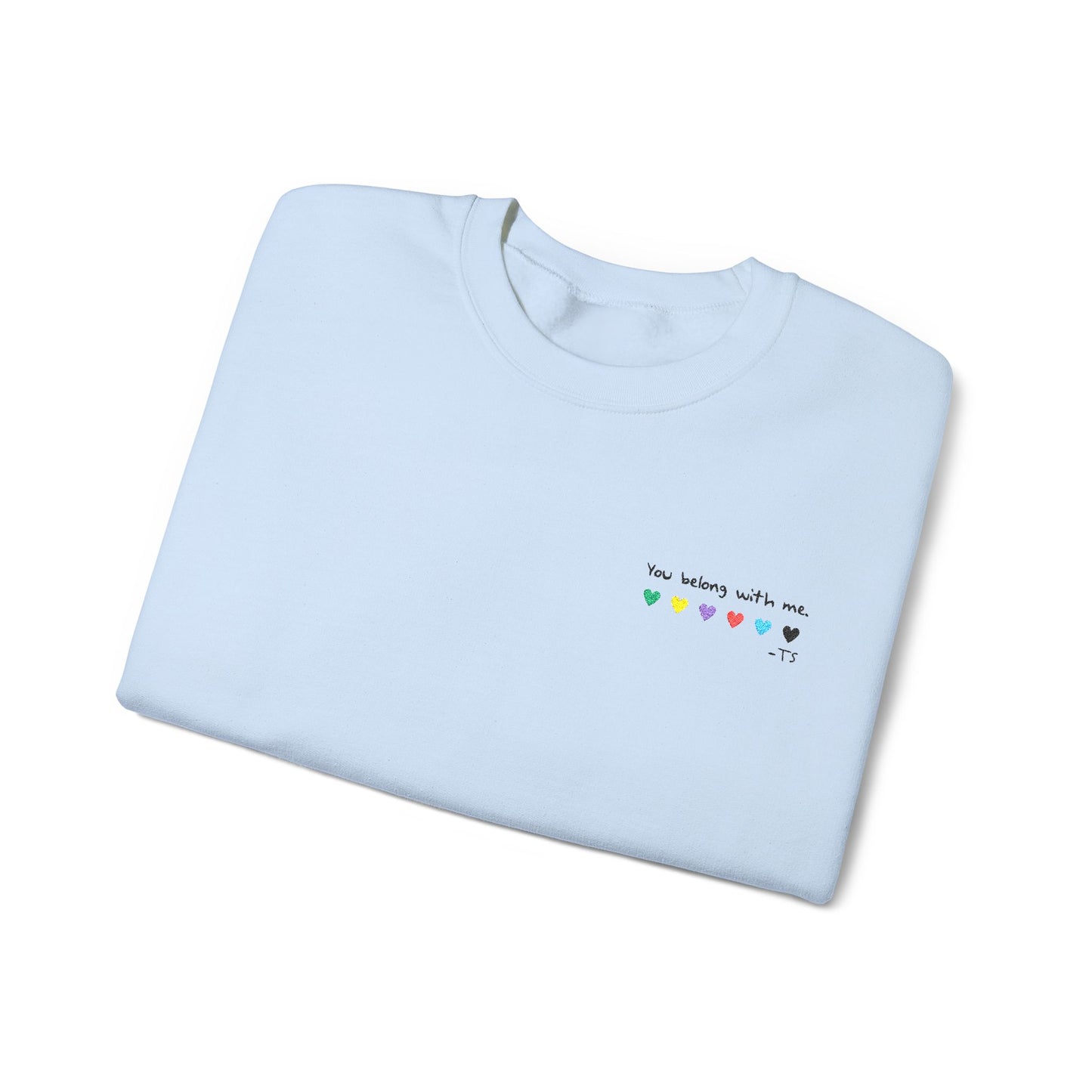 Embroidered You belong with me - (light colors) Colorful Hearts Crewneck Sweatshirt, Cozy Unisex Sweater for All Occasions, Gift for Friends, Valentine's Day, Cute Casualwear