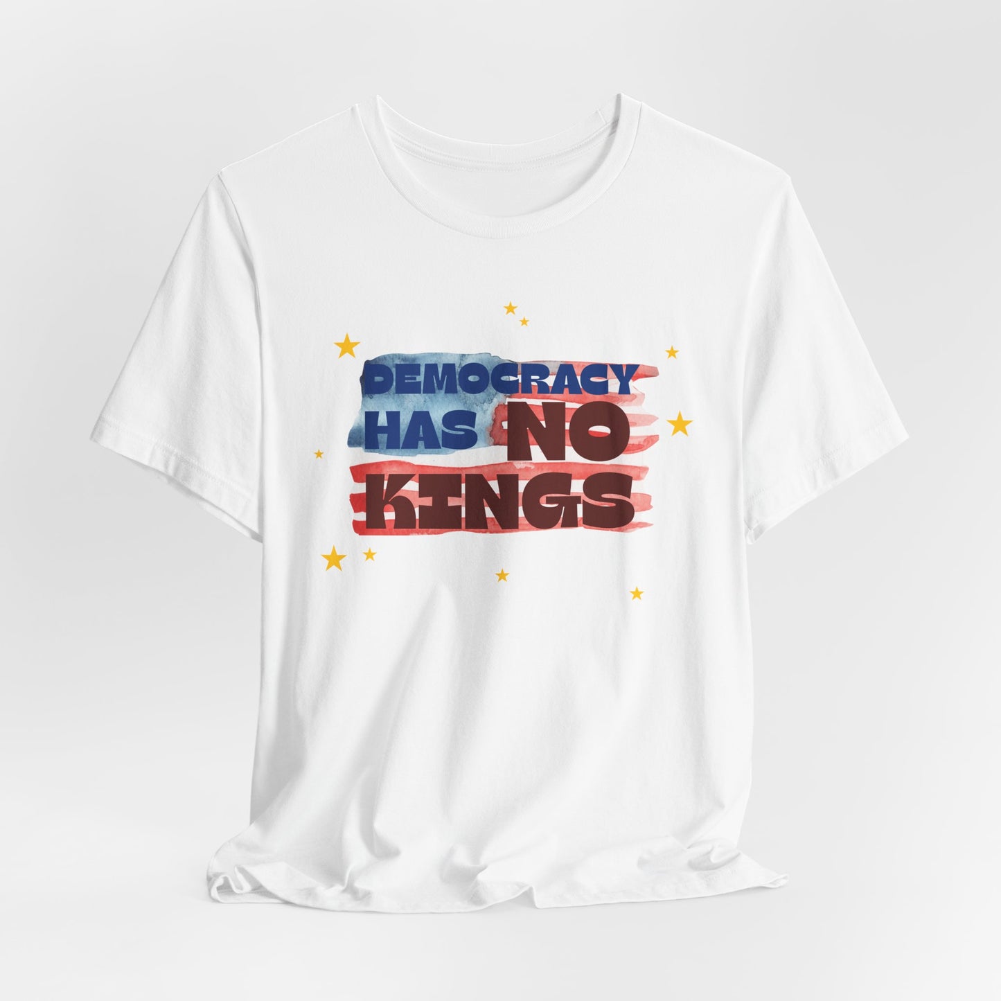 Democracy has NO KINGS Tee, Soft Cotton Bella Canvas Shirt, Political Statement T-Shirt for Activists, Gifts for Freedom Lovers, Summer Casual Wear