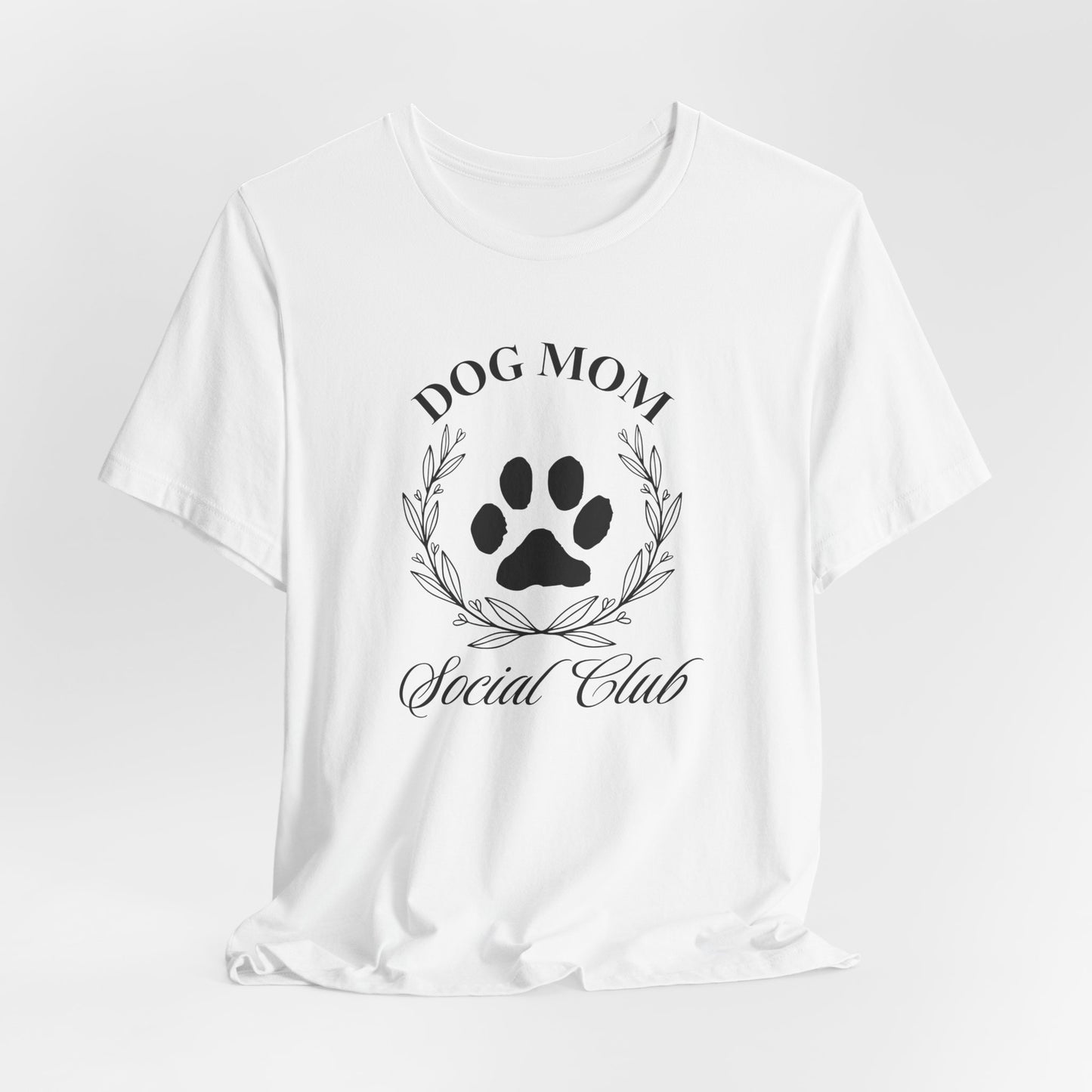 Dog Mom Social Club Tee, Comfortable Unisex Short Sleeve Shirt, Perfect Gift for Dog Lovers, Pet Owner Apparel, Casual Everyday Wear