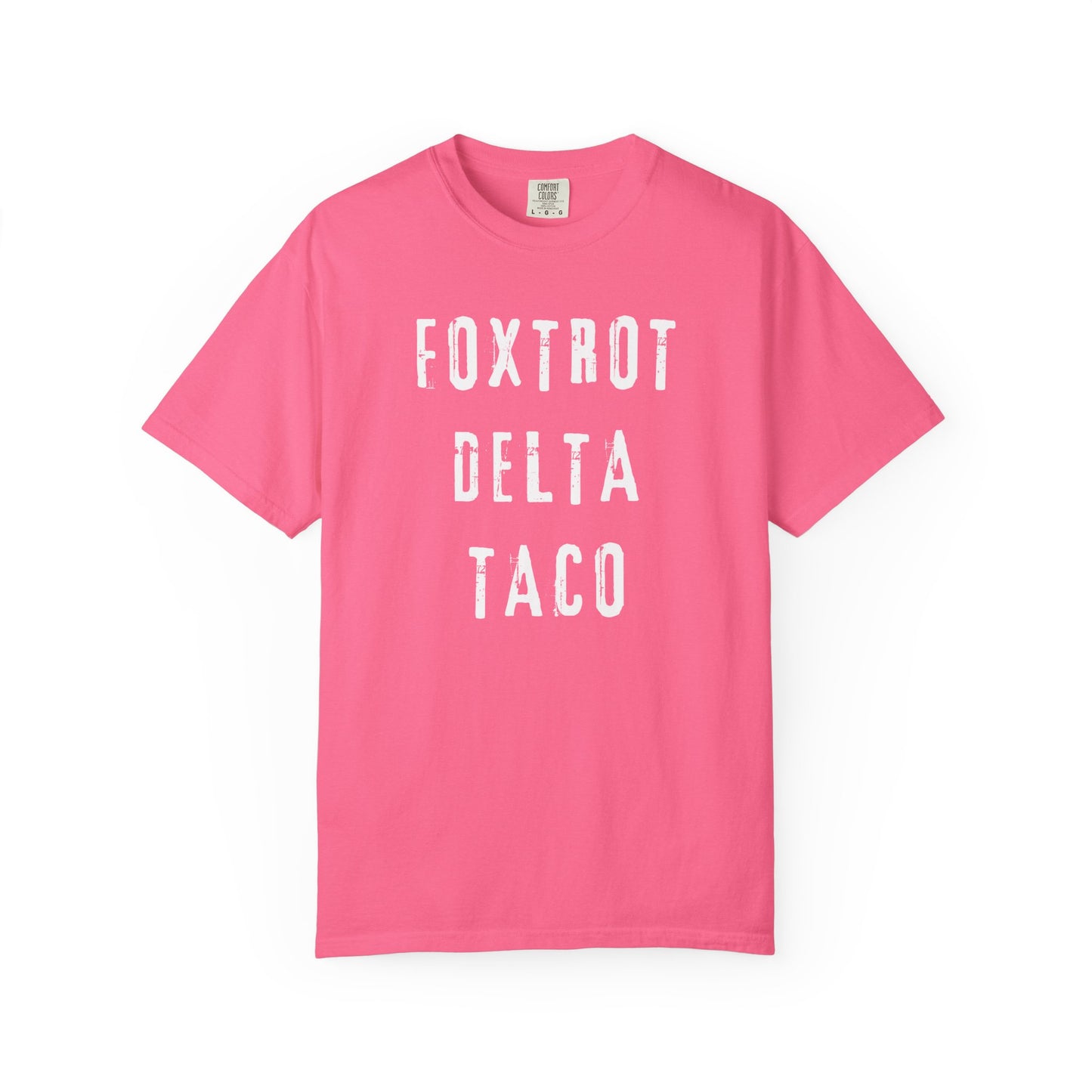 Foxtrot Delta Taco FDT Comfort Colors T-Shirt - Unisex Garment-Dyed Tee, Funny Gift, Taco Political Apparel, Everyday Wear, Summer Style