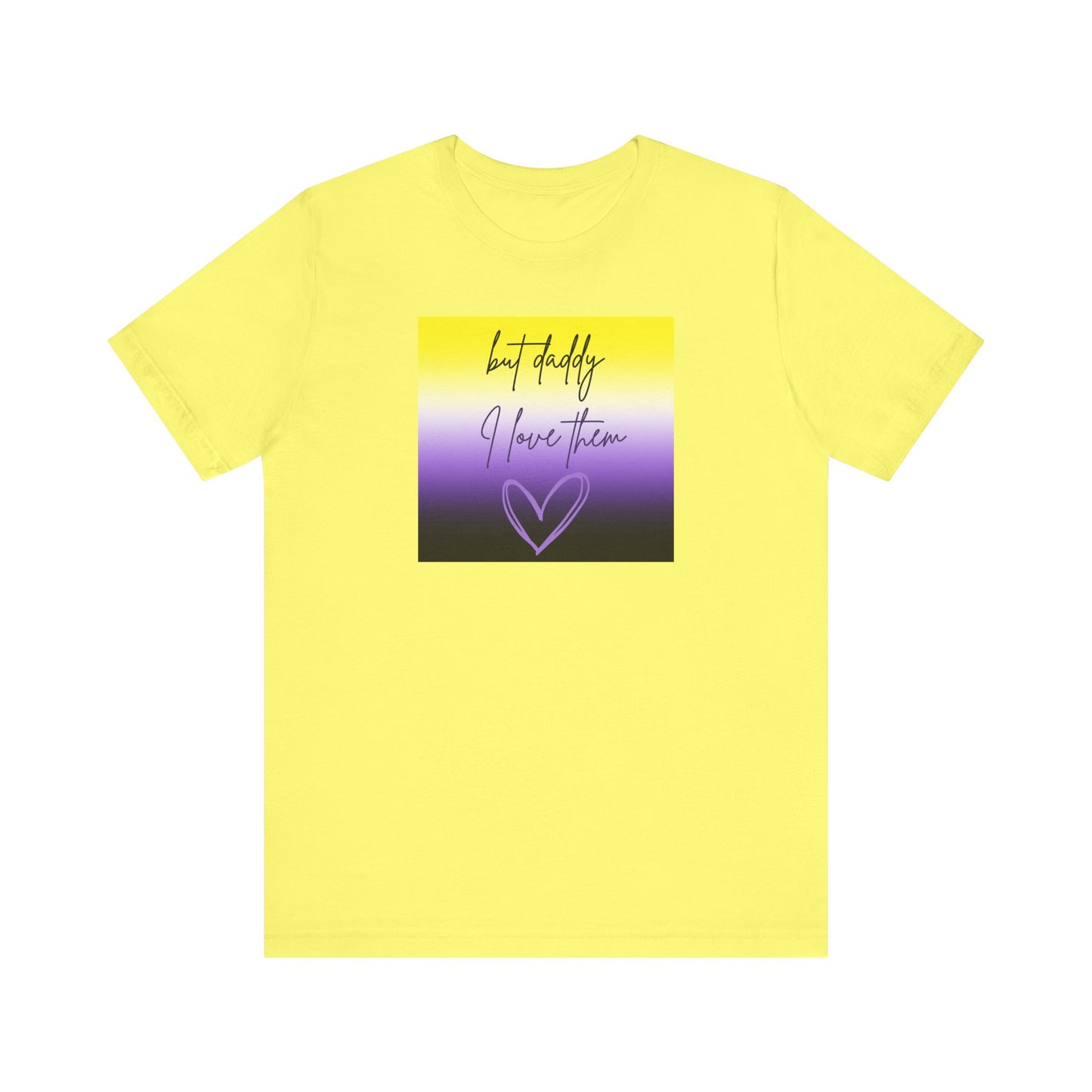 but daddy I love THEM - PRIDE - Unisex Jersey Short Sleeve Tee