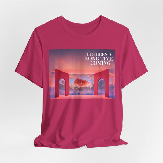 T-Shirt — "It's Been a Long Time Coming" Sunset Arch Graphic Tee