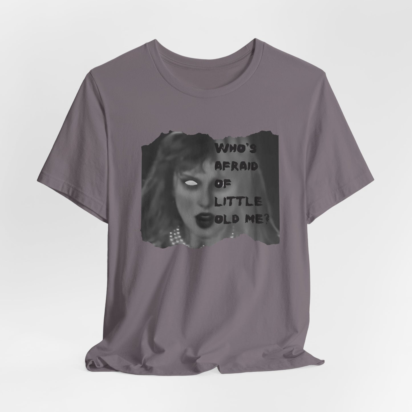 Copy of Who's Afraid of Little Ole Me? Unisex T-Shirt, Halloween Costume Tee, Spooky Gift, Horror Lover Shirt, Statement Tee