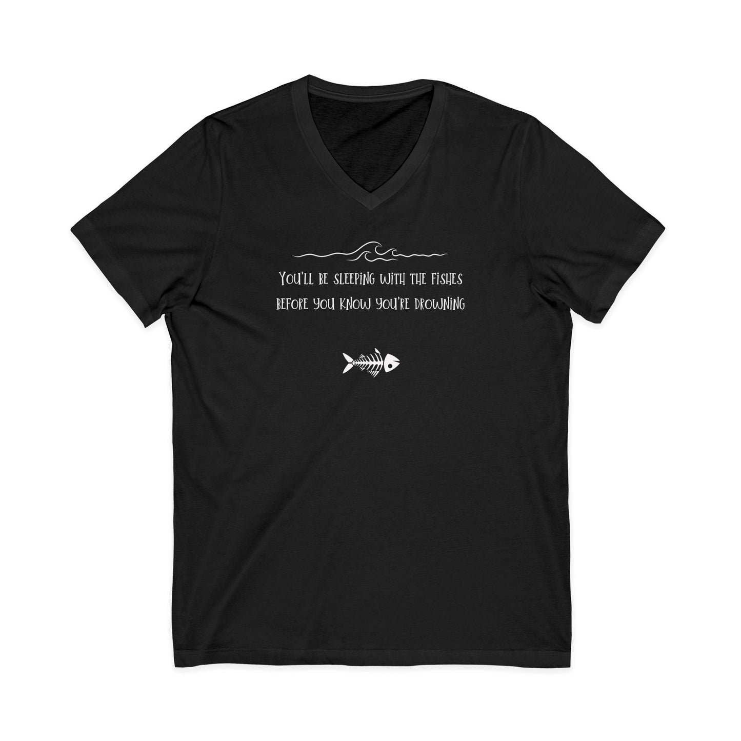 Sleeping with the Fishes -  Unisex V-neck Tee
