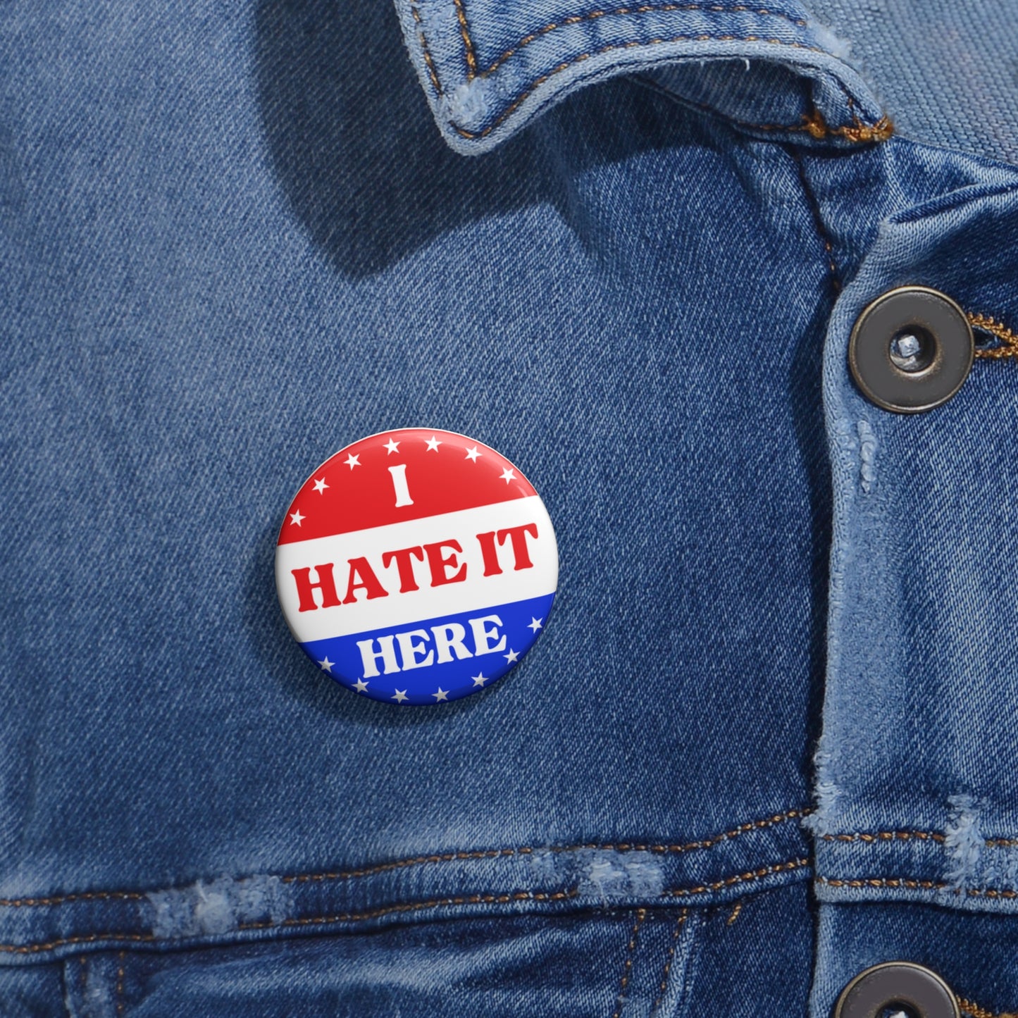 I Hate it Here - Pin Button