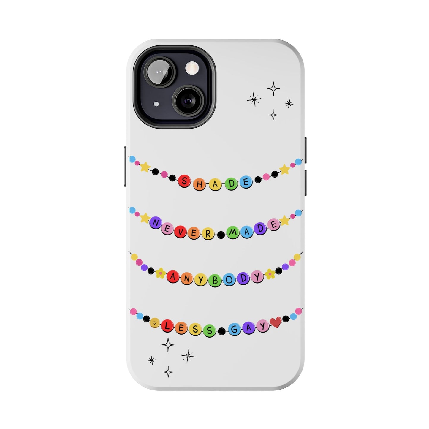 Shade Never Made Anybody Less Gay - Friendship Bracelet Pride - Colorful Statement Phone Cases for Trendsetters, Cute Phone Accessories, Gift for Friends, Rainbow Aesthetic, Vibrant Protective Cases