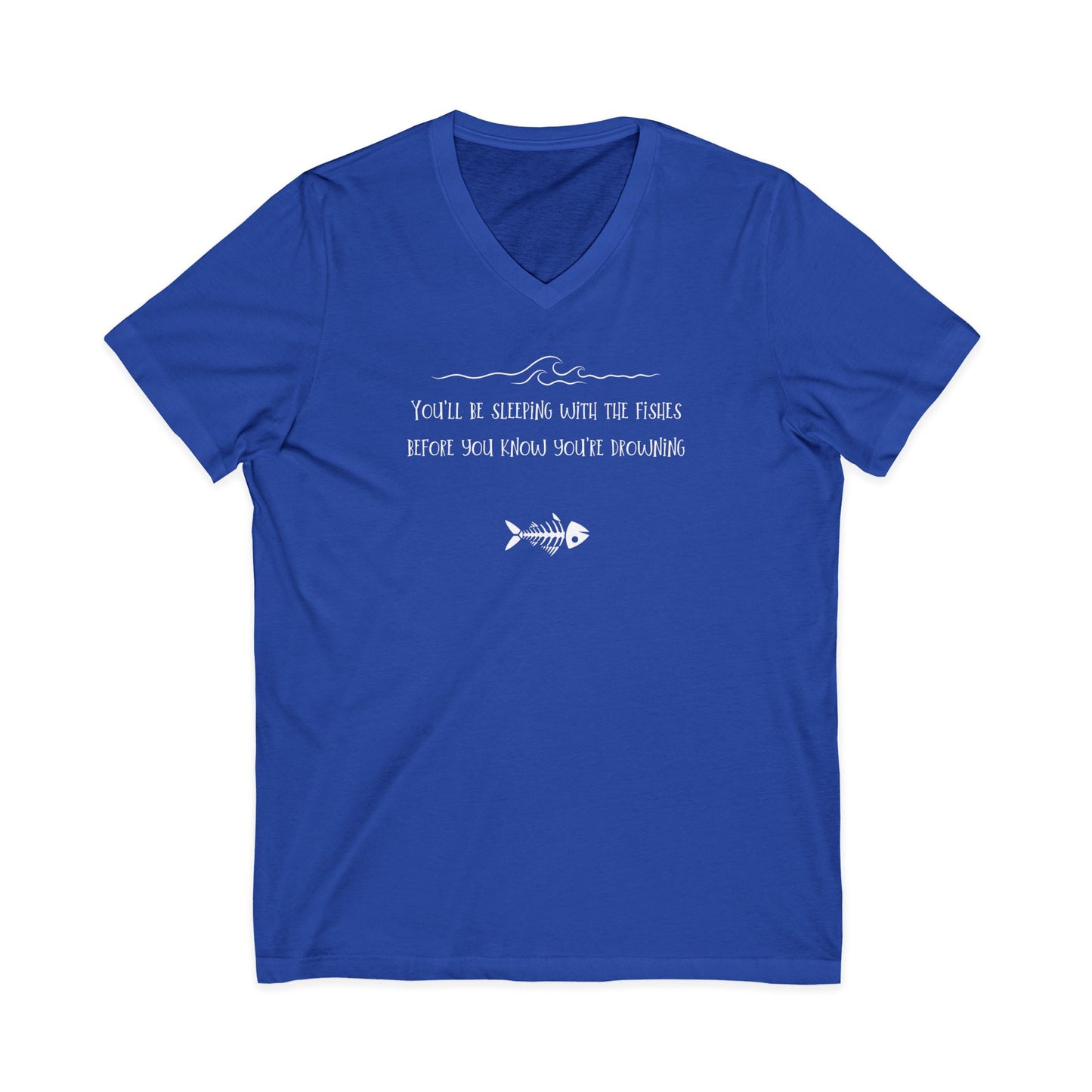 Sleeping with the Fishes -  Unisex V-neck Tee