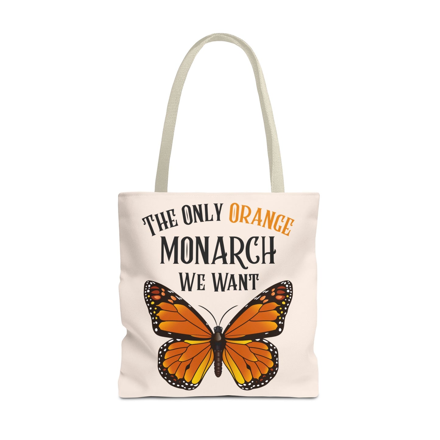 The Only Orange Monarch We Want Tote Bag - Perfect for Nature Lovers, Eco-Friendly Chic, Gift for Activists, Summer Outing, Stylish Carryall