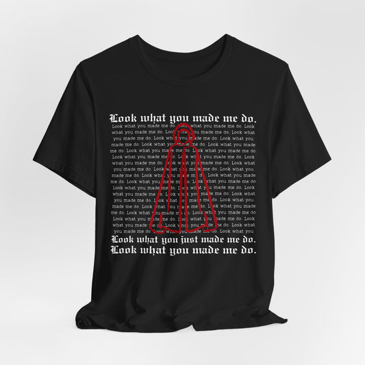 "Look What You Made Me Do" Handmaid's Tale Unisex Jersey Tee, Trendy Graphic T-Shirt, Perfect for Music Fans, Casual Wear, Gift for Occasions