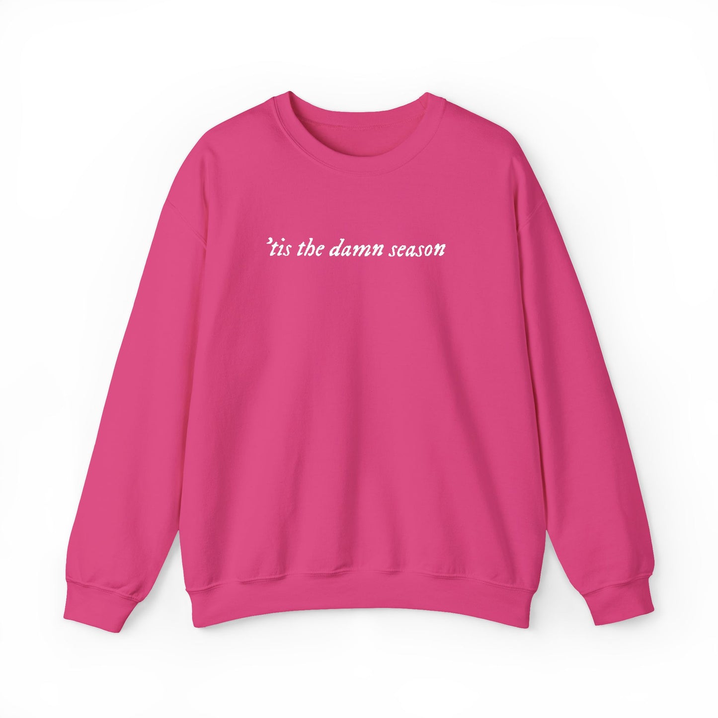 Embroidered Crewneck Sweatshirt — “tis the damn season” Minimal Script Pullover