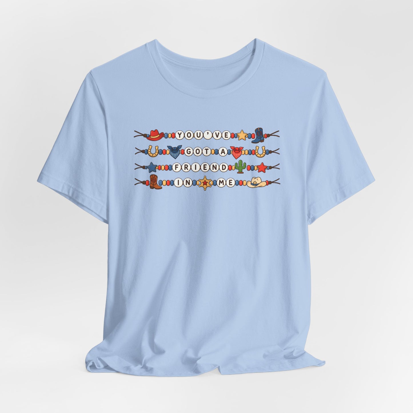 You've Got A Friend In Me - Friendship Bracelets Tee