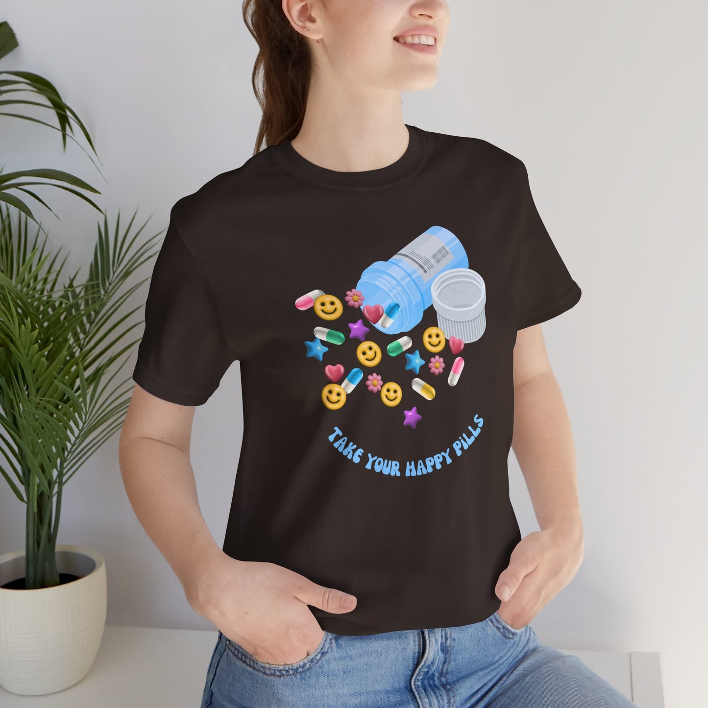 take your happy pills - Unisex Jersey Short Sleeve Tee