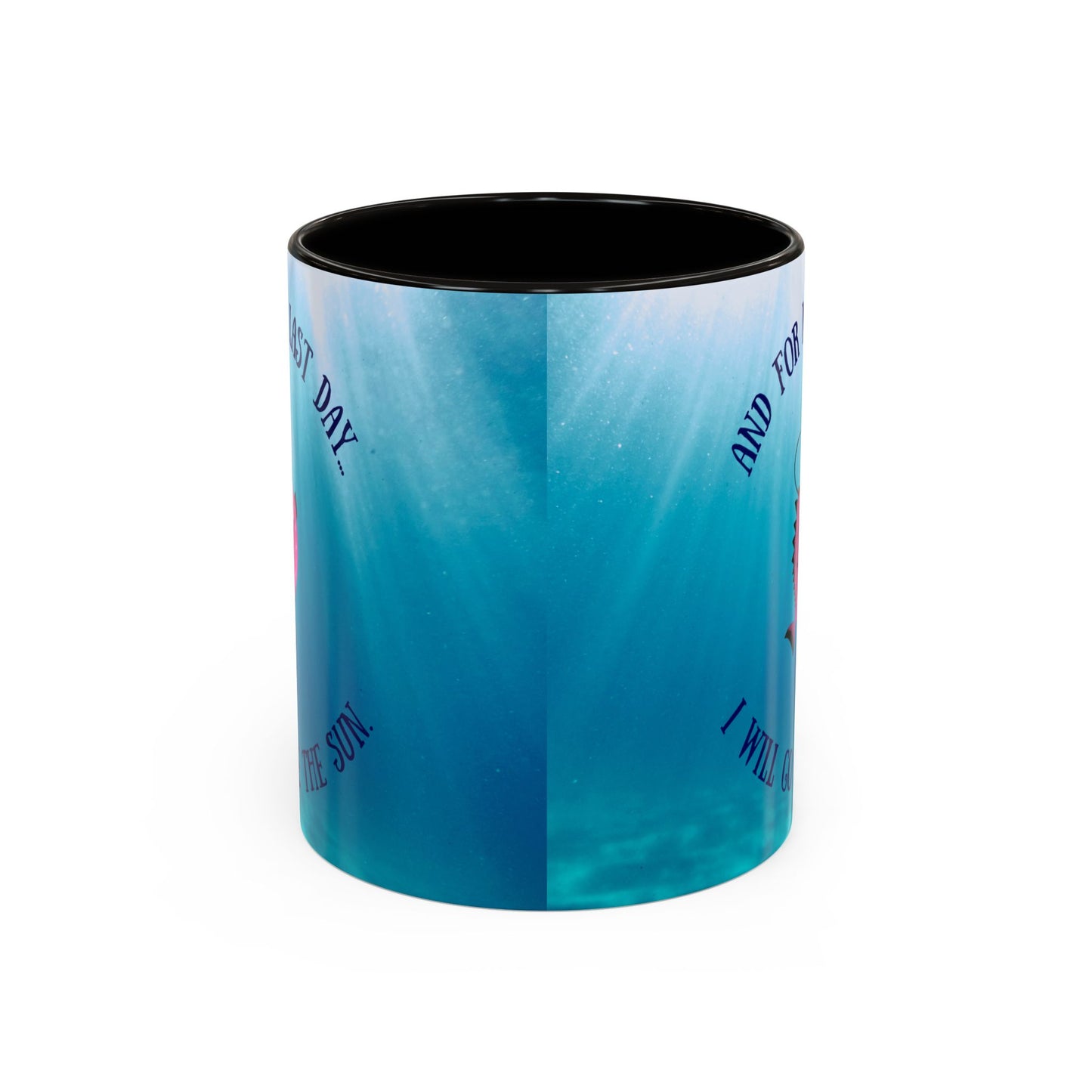 Inspirational Angler Fish Mug - "And for my last day... I will go see the sun."