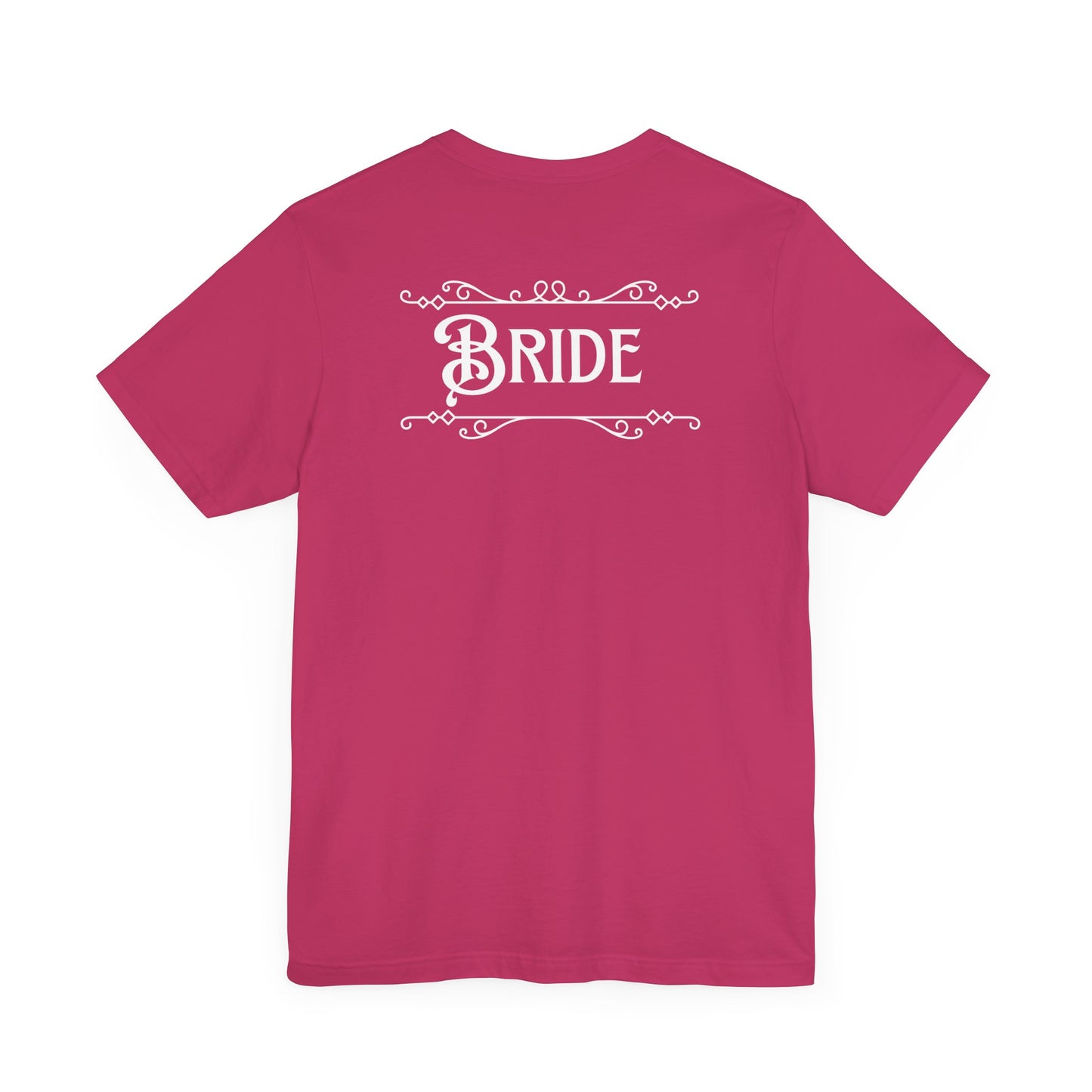 Fairytale Bride Short Sleeve Tee - Today Was a Fairytale (Front and Back!)