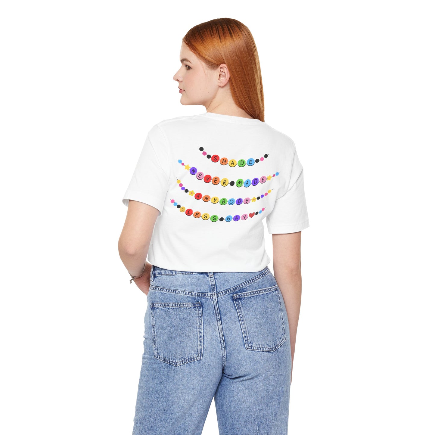 You Need To Calm Down - Shade Never Made Anybody Less Gay - Friendship Bracelet - Front/Back Unisex Jersey Short Sleeve Tee, Casual Graphic Tee, Motivational Shirt, Gift for Everyone, Affirmation Apparel
