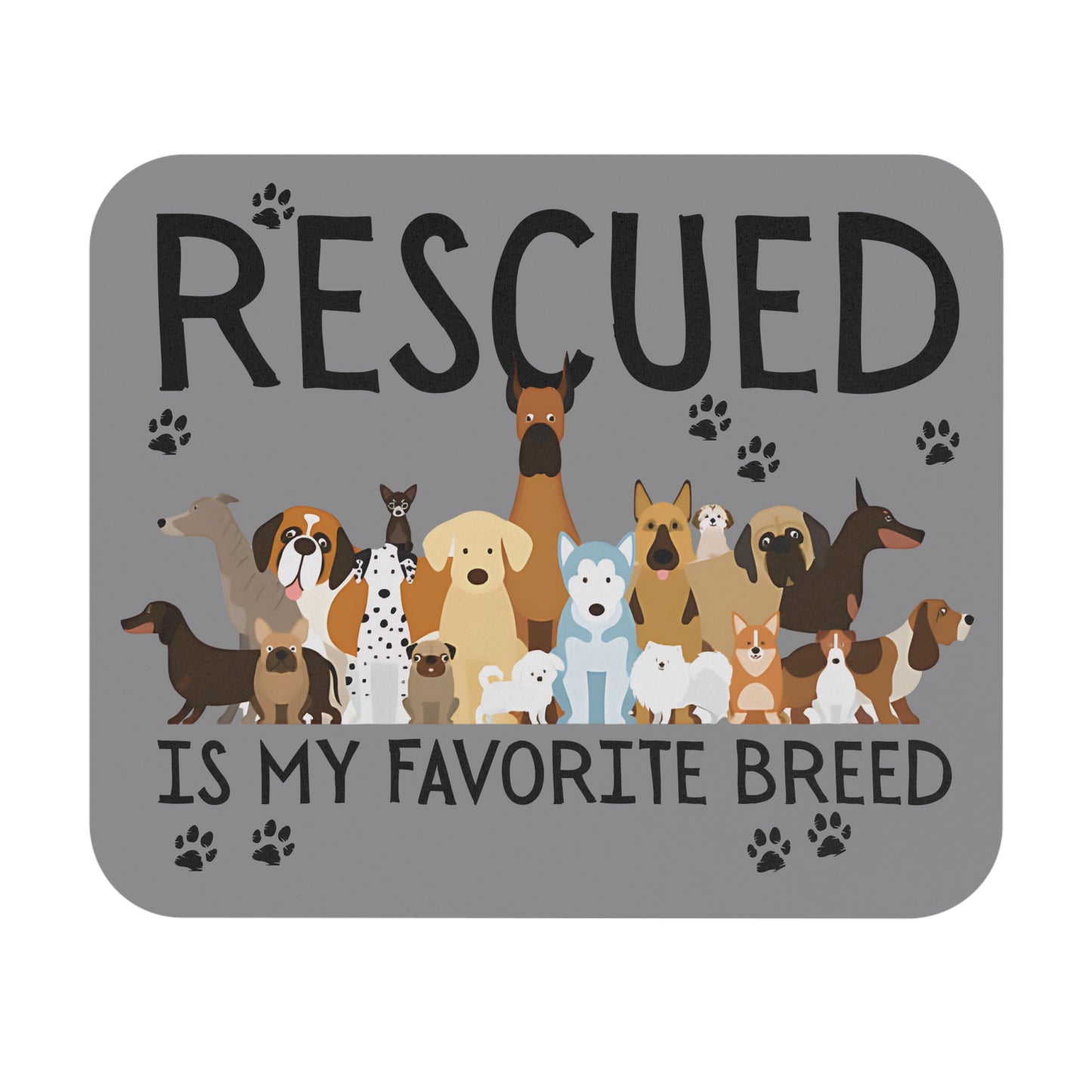 Rescued Dogs Mouse Pad | Pet Lover Desk Accessory | Dog Themed Gift | Animal Rescue Desk Mat | Office Supplies for Dog Owners