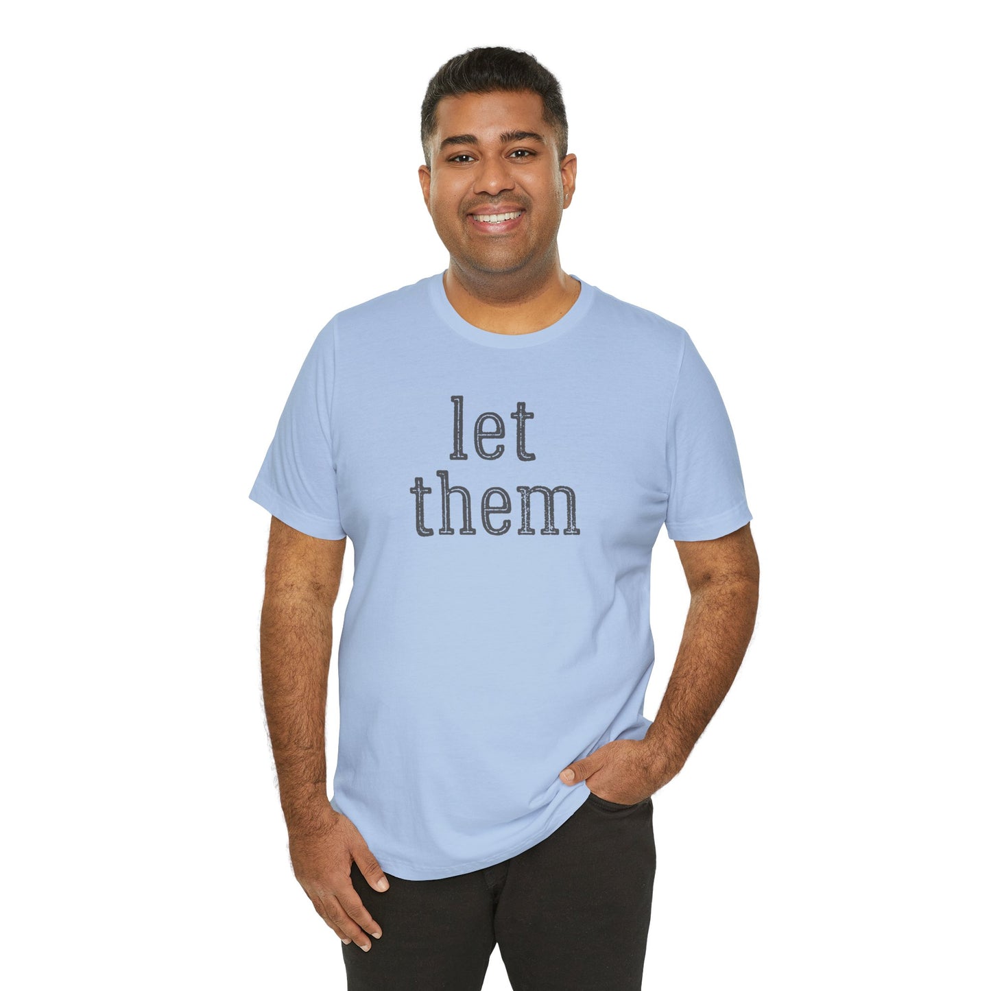 Let Them Unisex Jersey Short Sleeve Bella Canvas Tee, Motivational Shirt, Unisex T-Shirt, Casual Wear, Gift for Her, Everyday Style