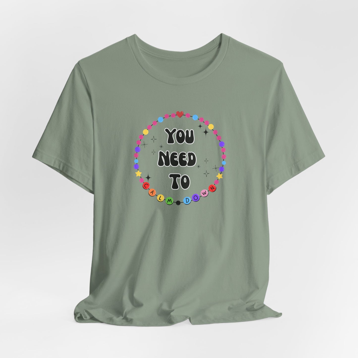 You Need To Calm Down - Shade Never Made Anybody Less Gay - Friendship Bracelet - Front/Back Unisex Jersey Short Sleeve Tee, Casual Graphic Tee, Motivational Shirt, Gift for Everyone, Affirmation Apparel