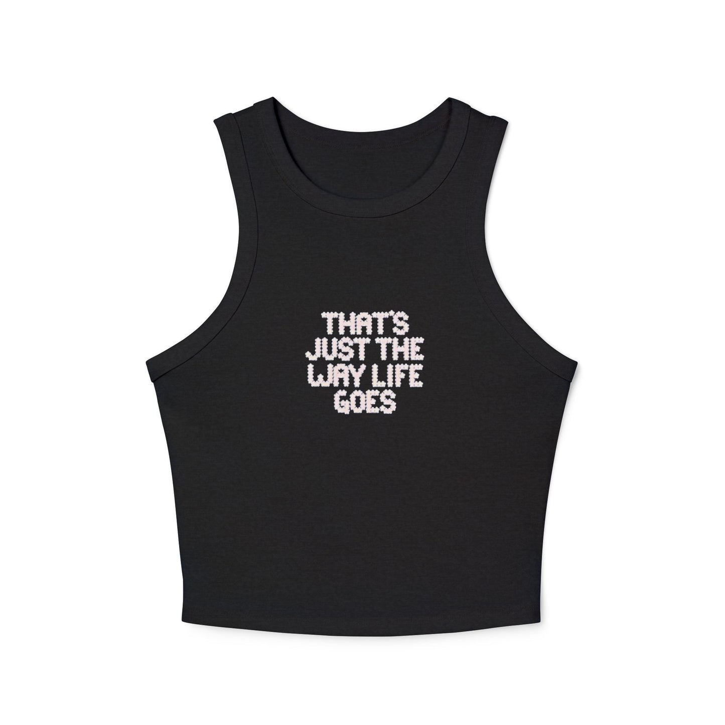 the way life goes - Women's Micro Rib Racer Tank Top