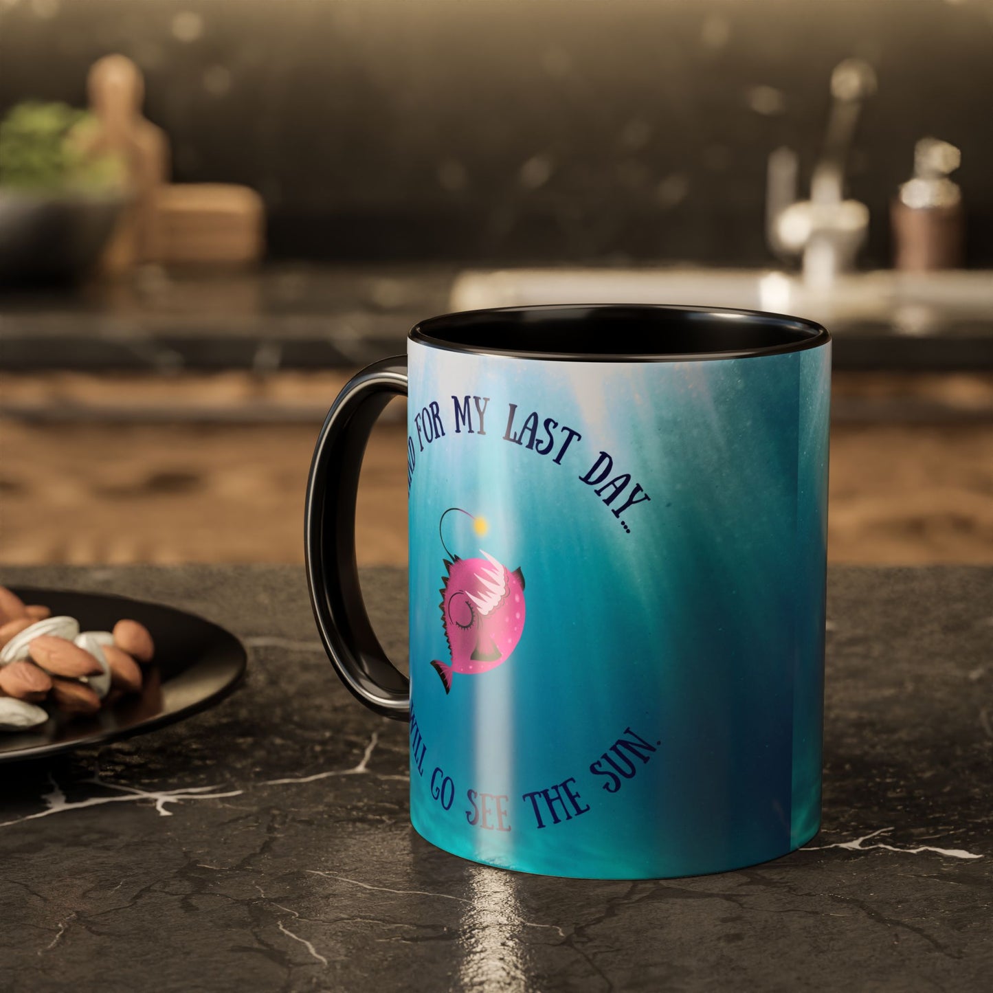 Inspirational Angler Fish Mug - "And for my last day... I will go see the sun."