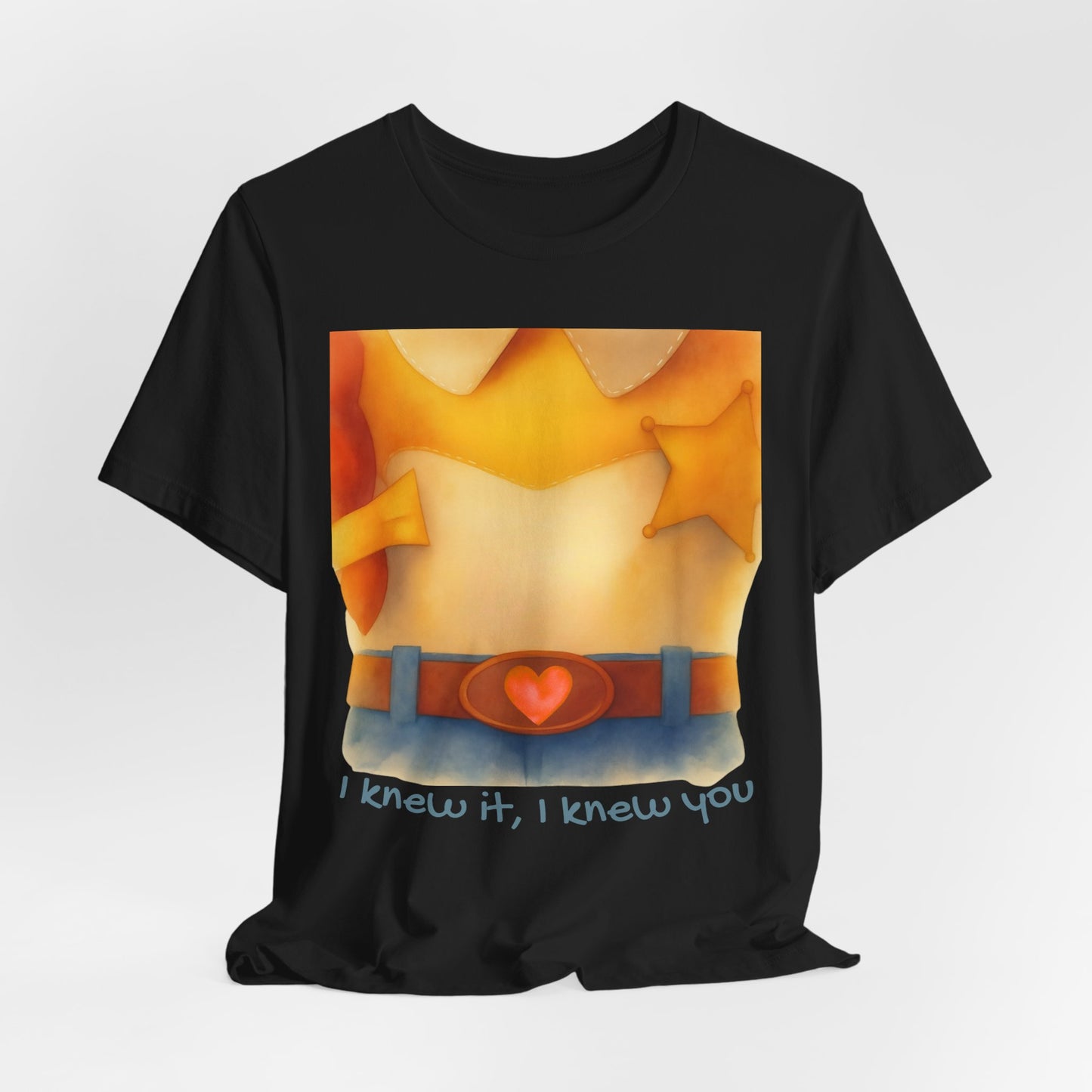 Cowgirl Outfit Design Tee: “I knew it, I knew you”