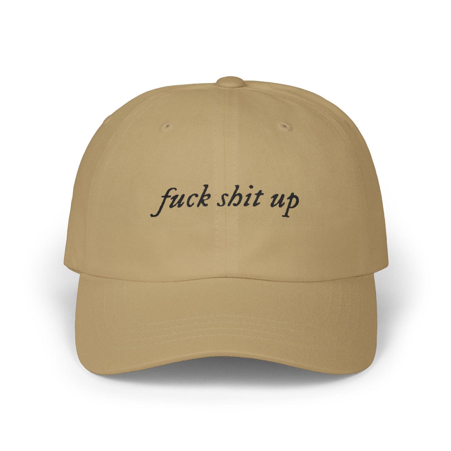 Embroidered Dad Cap — “fuck shit up” Script Baseball Hat