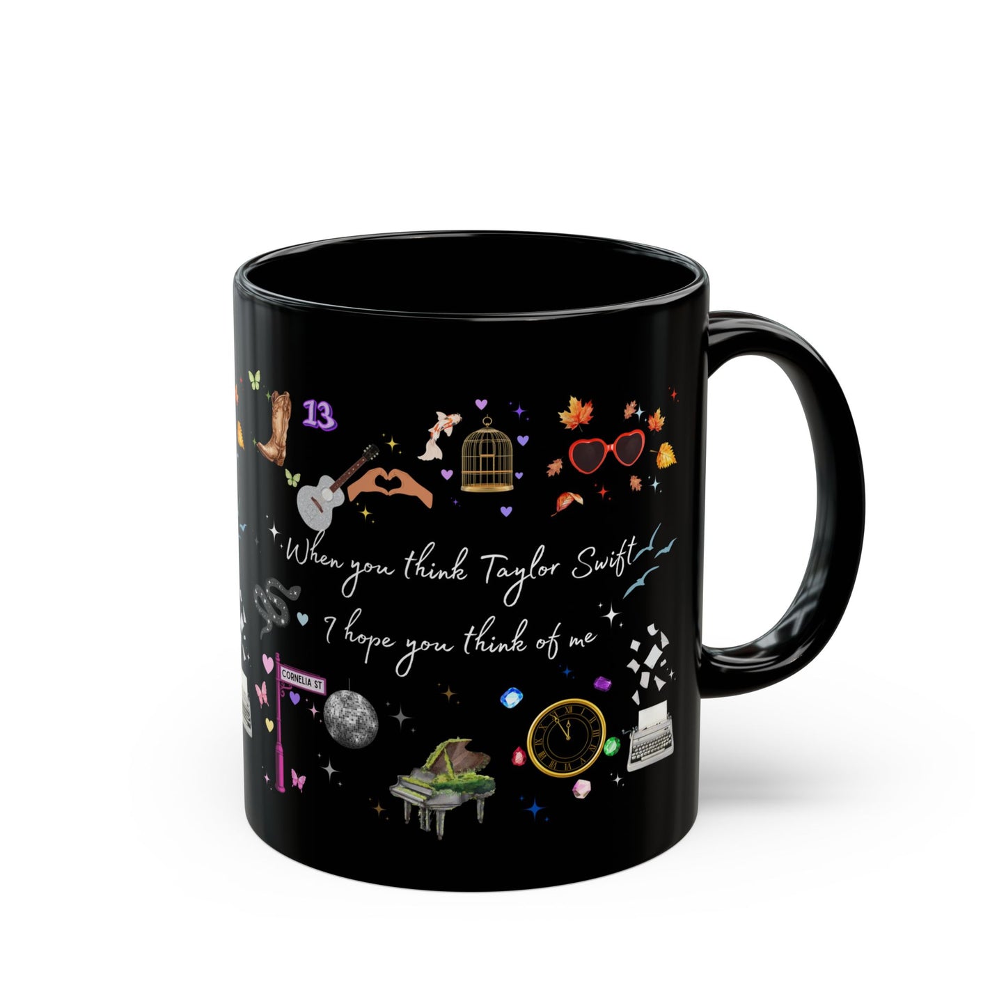 I hope you think of me Black Mug - 11oz & 15oz, Perfect Gift for Swifties, Music Lovers, Birthdays, Coffee Lovers, Special Occasions