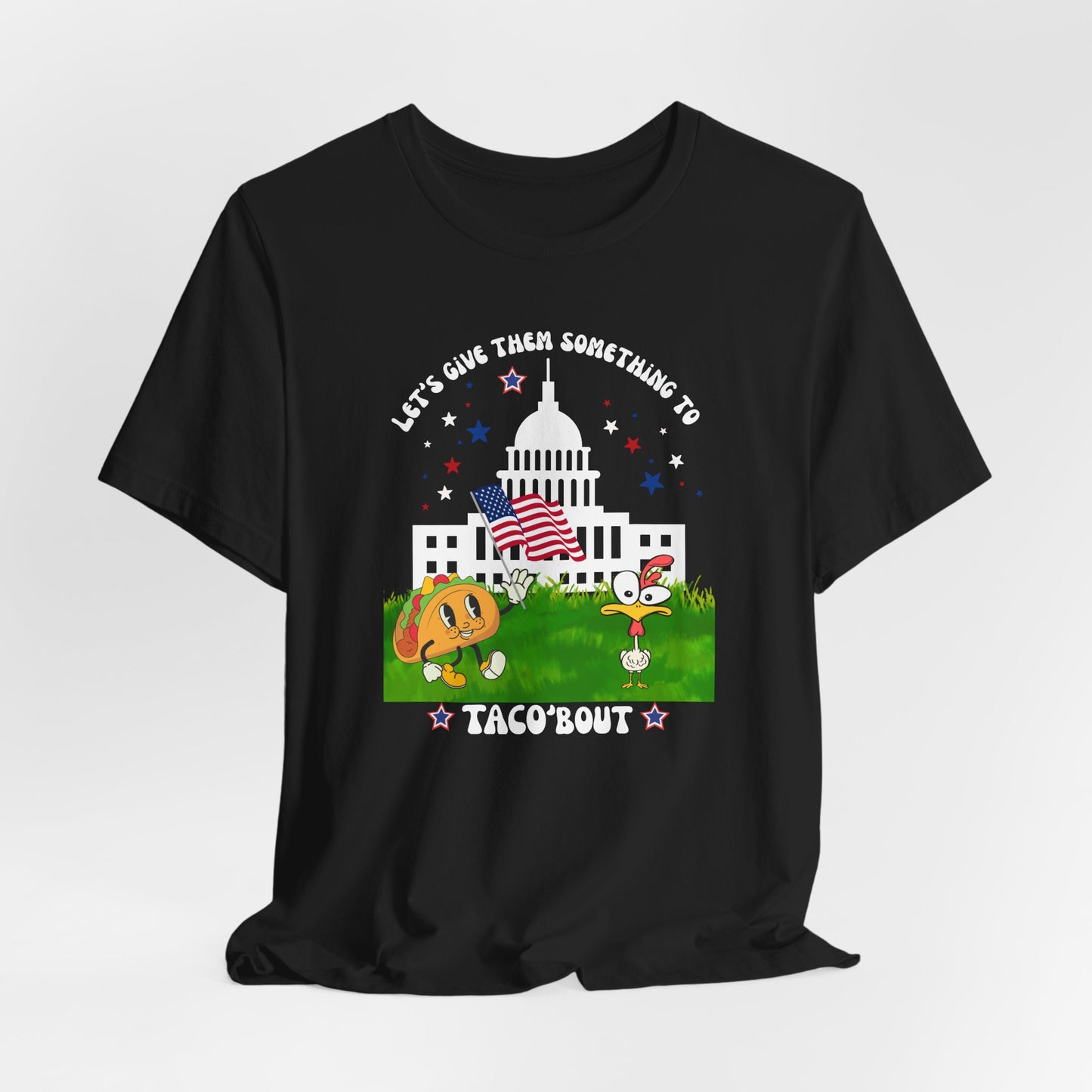 Let's Give Them Something to Taco 'Bout - TACO Trump - Unisex Bella Canvas Tee, Humorous T-Shirt, Celebration Top, Gift for Food Lovers, Quirky Holiday Apparel