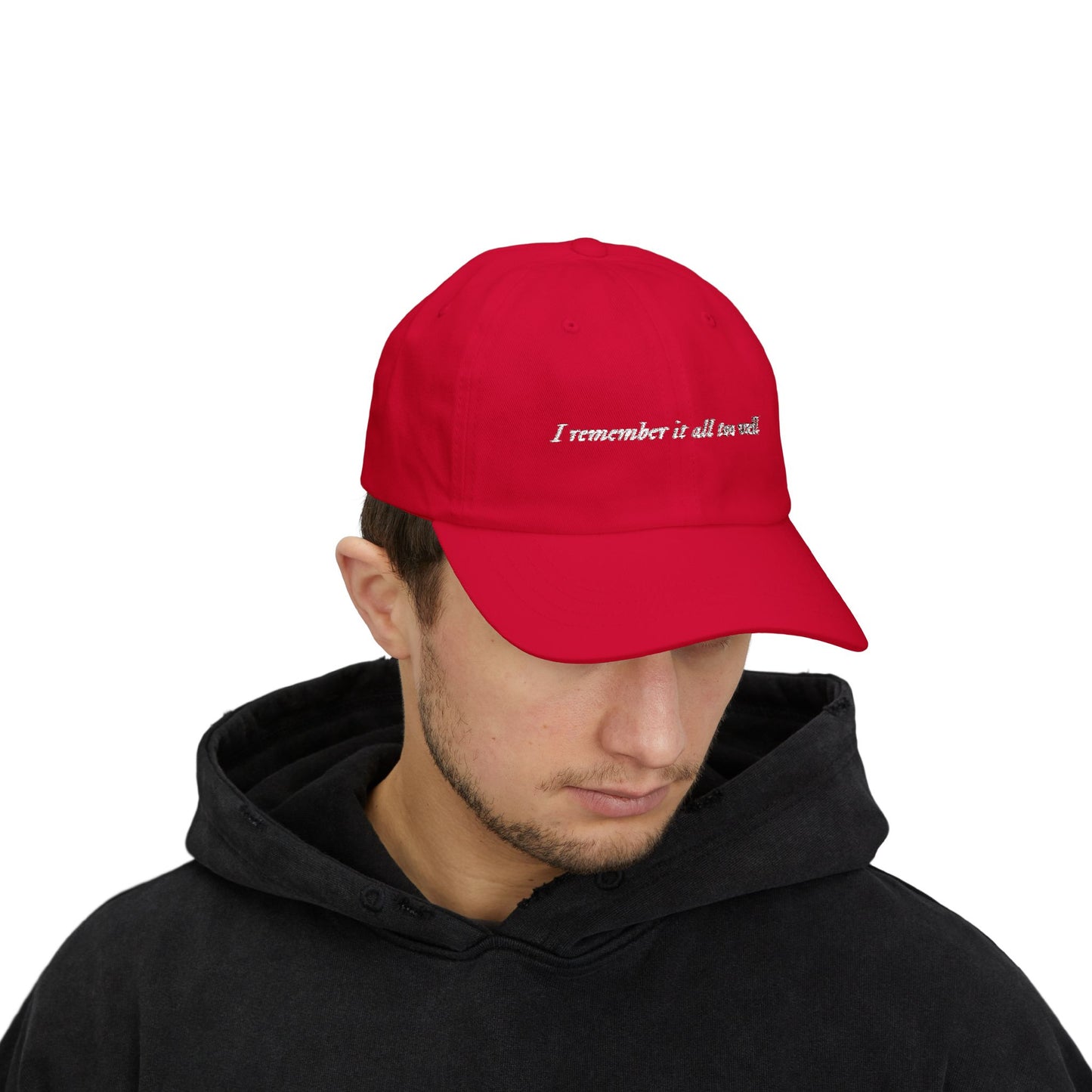 Embroidered 'I Remember It All Too Well' Dad Cap