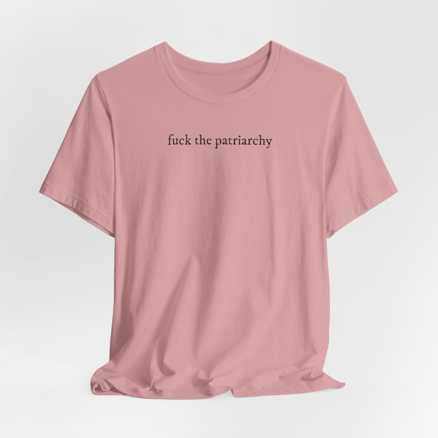 f*ck the patriarchy - lowercase font- Unisex Jersey Short Sleeve Tee