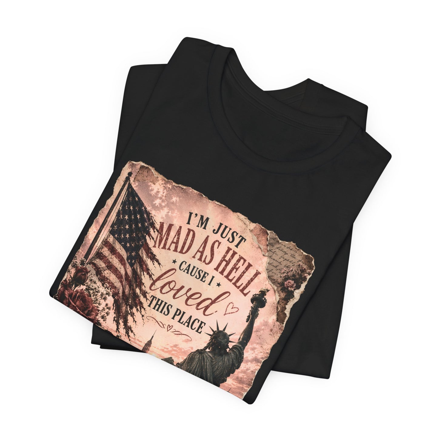 Patriotic 'I'm Just Mad as Hell ' Tee - Vintage Statue of Liberty & Flag Design