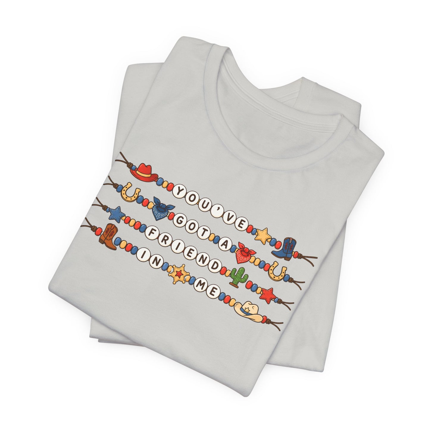 You've Got A Friend In Me - Friendship Bracelets Tee