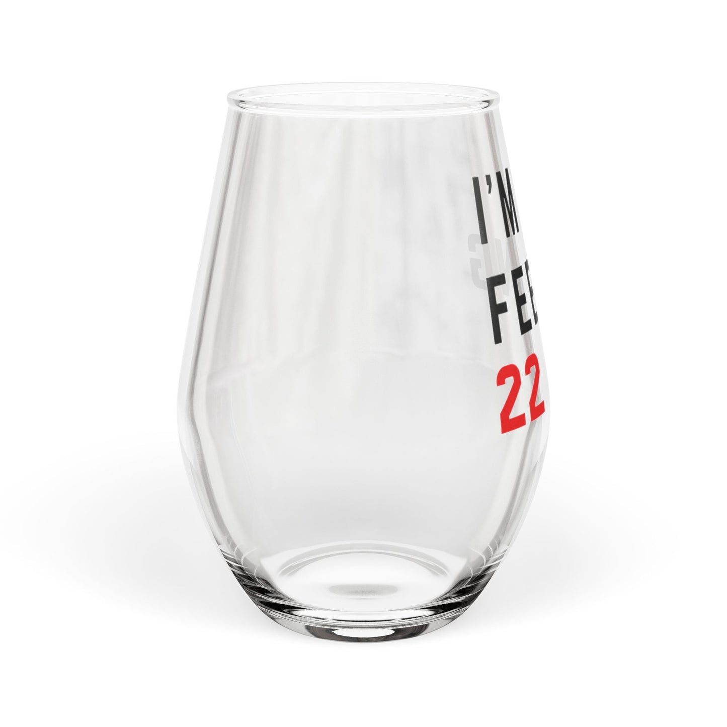 Stemless Wine Glass - Feeling 22, 11.75oz