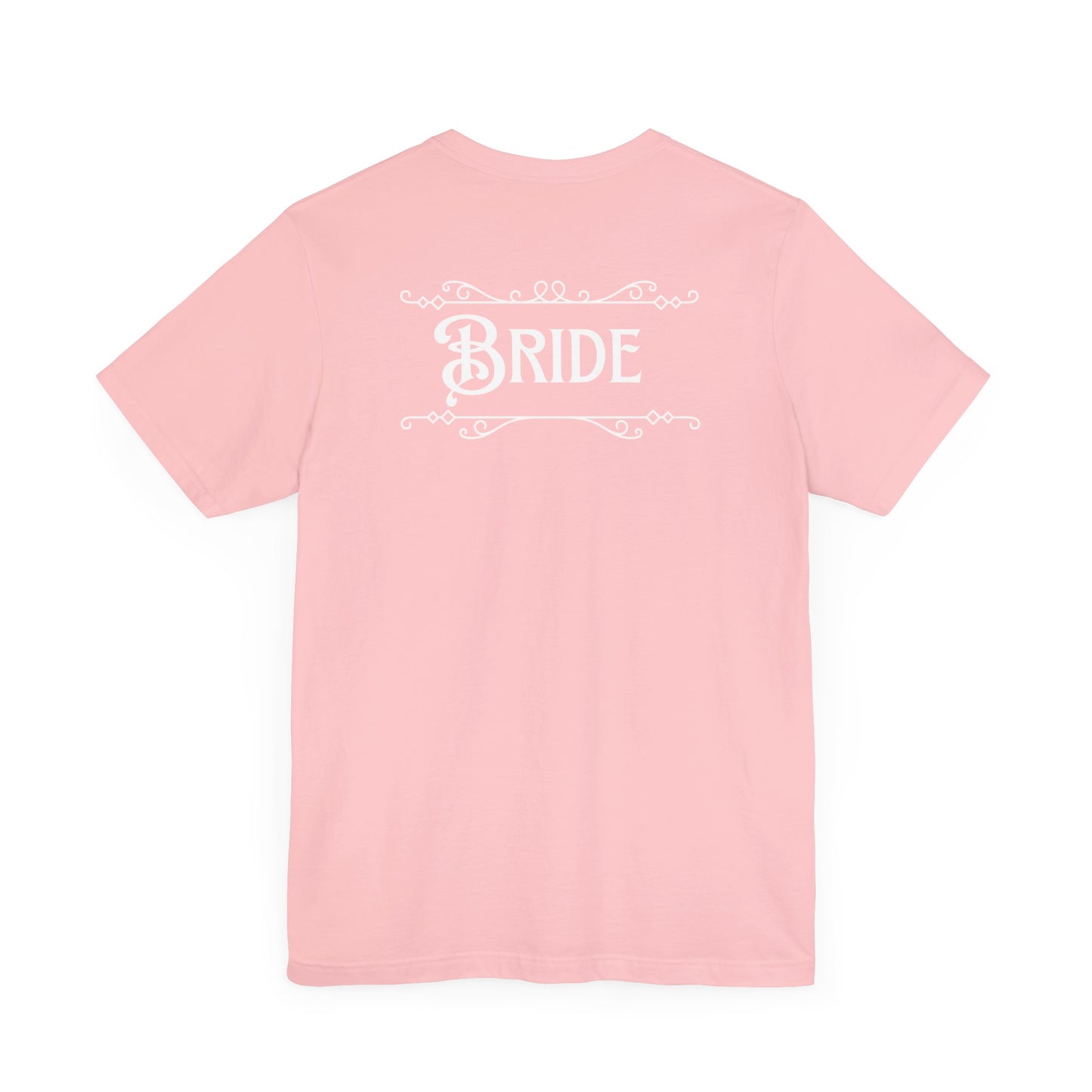 Fairytale Bride Short Sleeve Tee - Today Was a Fairytale (Front and Back!)