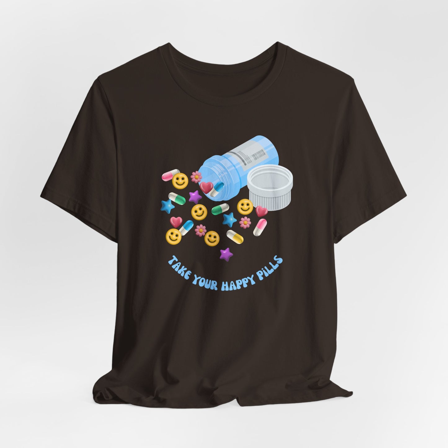 take your happy pills - Unisex Jersey Short Sleeve Tee