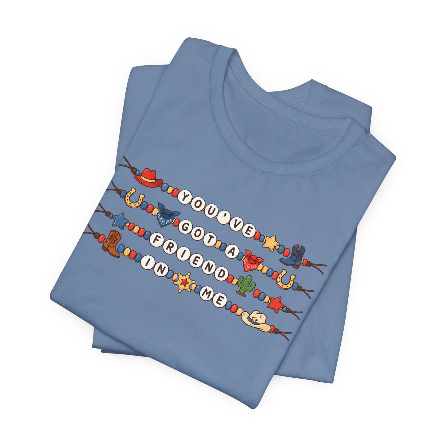 You've Got A Friend In Me - Friendship Bracelets Tee