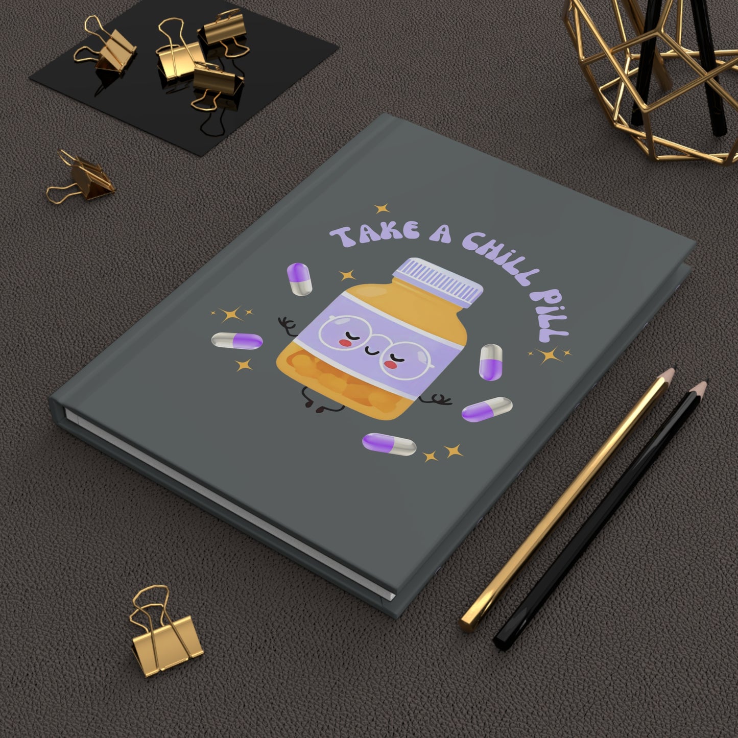 take a chill pill  - Hardcover Journal Matte