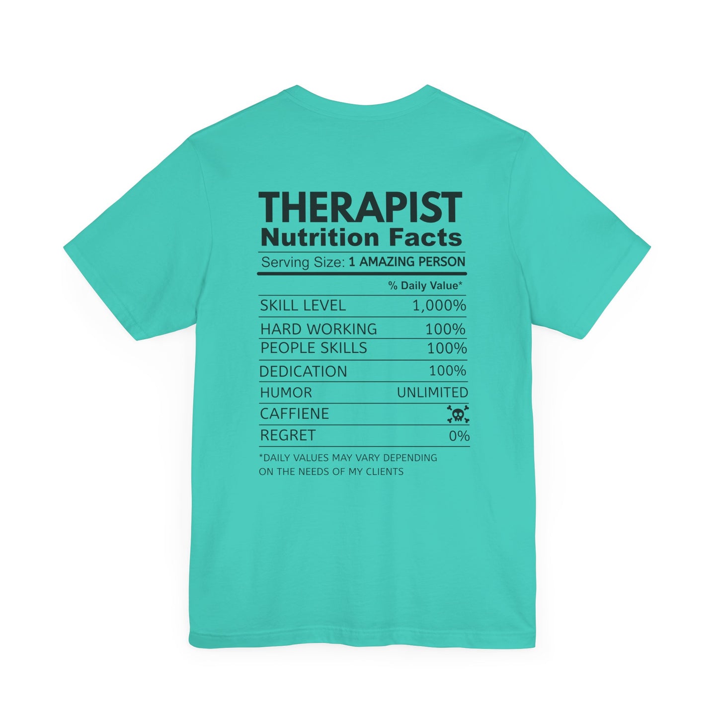 Fun Therapist Nutrition Facts T-Shirt - Mental Health Matters- Gift for Therapists, Mental Health Awareness, Self-Care, Casual Wear