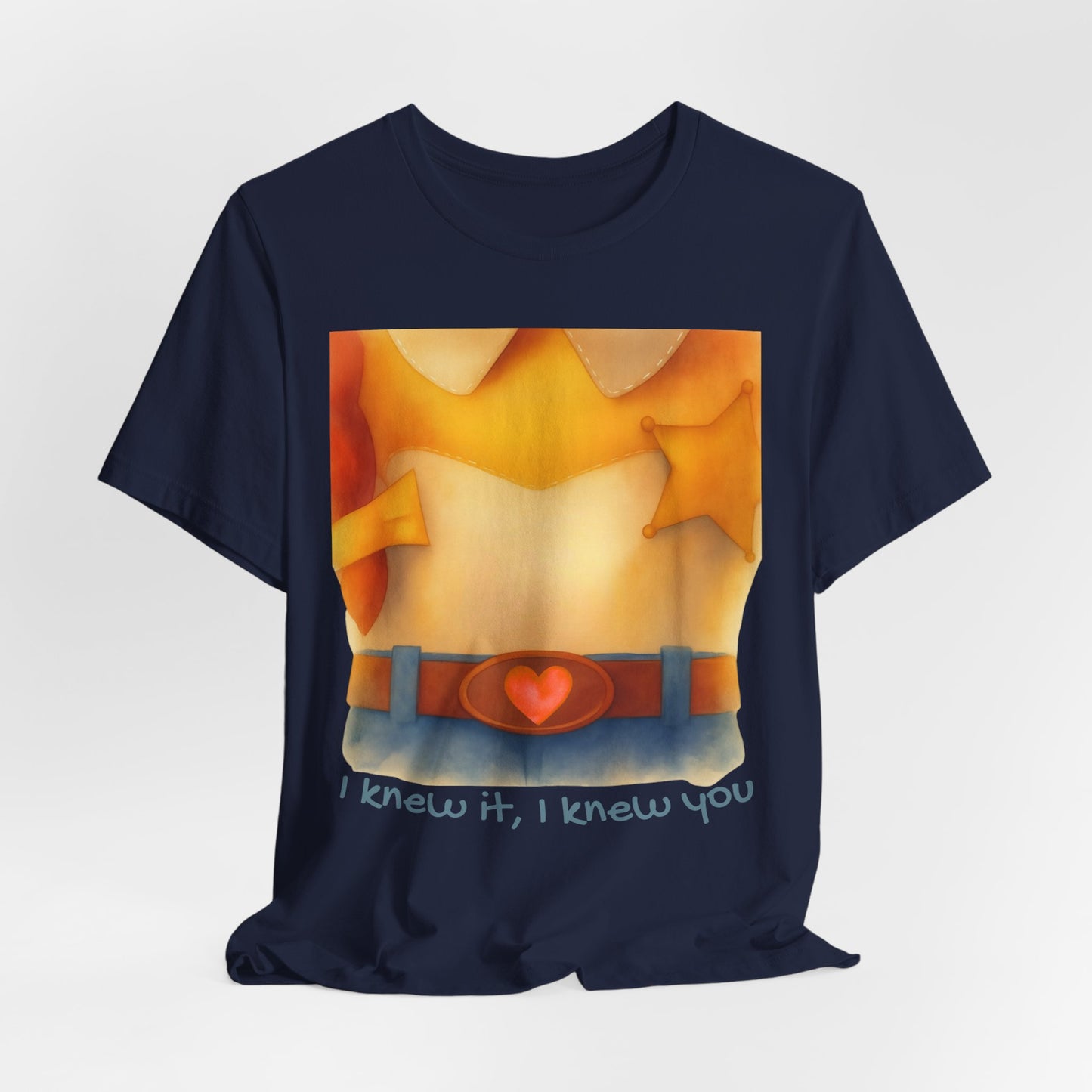 Cowgirl Outfit Design Tee: “I knew it, I knew you”